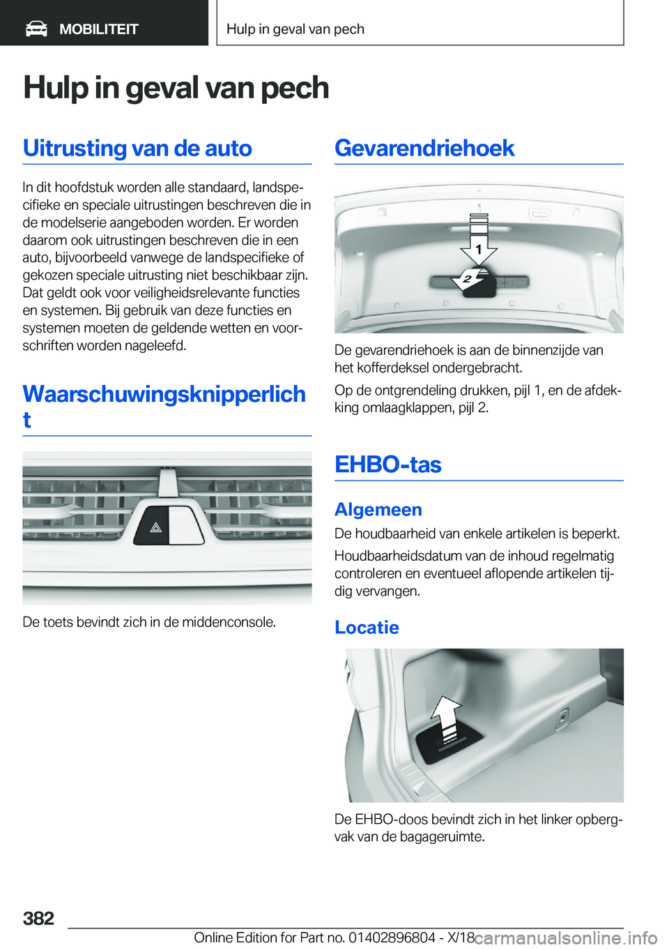 BMW 7 SERIES 2019  Instructieboekjes (in Dutch) �H�u�l�p��i�n��g�e�v�a�l��v�a�n��p�e�c�h�U�i�t�r�u�s�t�i�n�g��v�a�n��d�e��a�u�t�o
�I�n��d�i�t��h�o�o�f�d�s�t�u�k��w�o�r�d�e�n��a�l�l�e��s�t�a�n�d�a�a�r�d�,��l�a�n�d�s�p�ej�c�i�f�i�e�k�e�