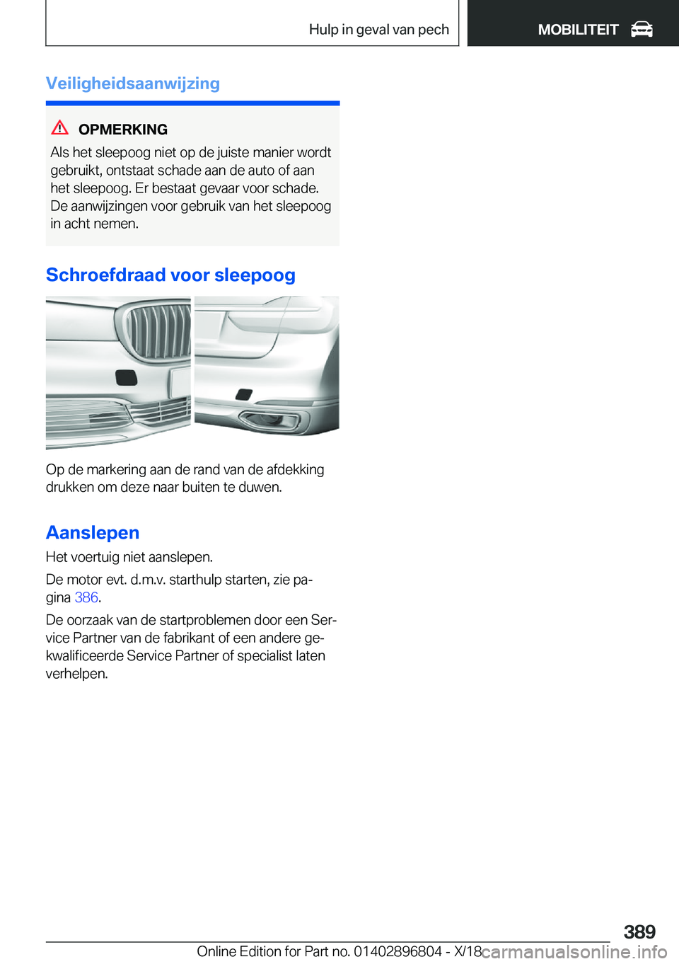 BMW 7 SERIES 2019  Instructieboekjes (in Dutch) �V�e�i�l�i�g�h�e�i�d�s�a�a�n�w�i�j�z�i�n�g
�O�P�M�E�R�K�I�N�G
�A�l�s��h�e�t��s�l�e�e�p�o�o�g��n�i�e�t��o�p��d�e��j�u�i�s�t�e��m�a�n�i�e�r��w�o�r�d�t
�g�e�b�r�u�i�k�t�,��o�n�t�s�t�a�a�t��s�c�