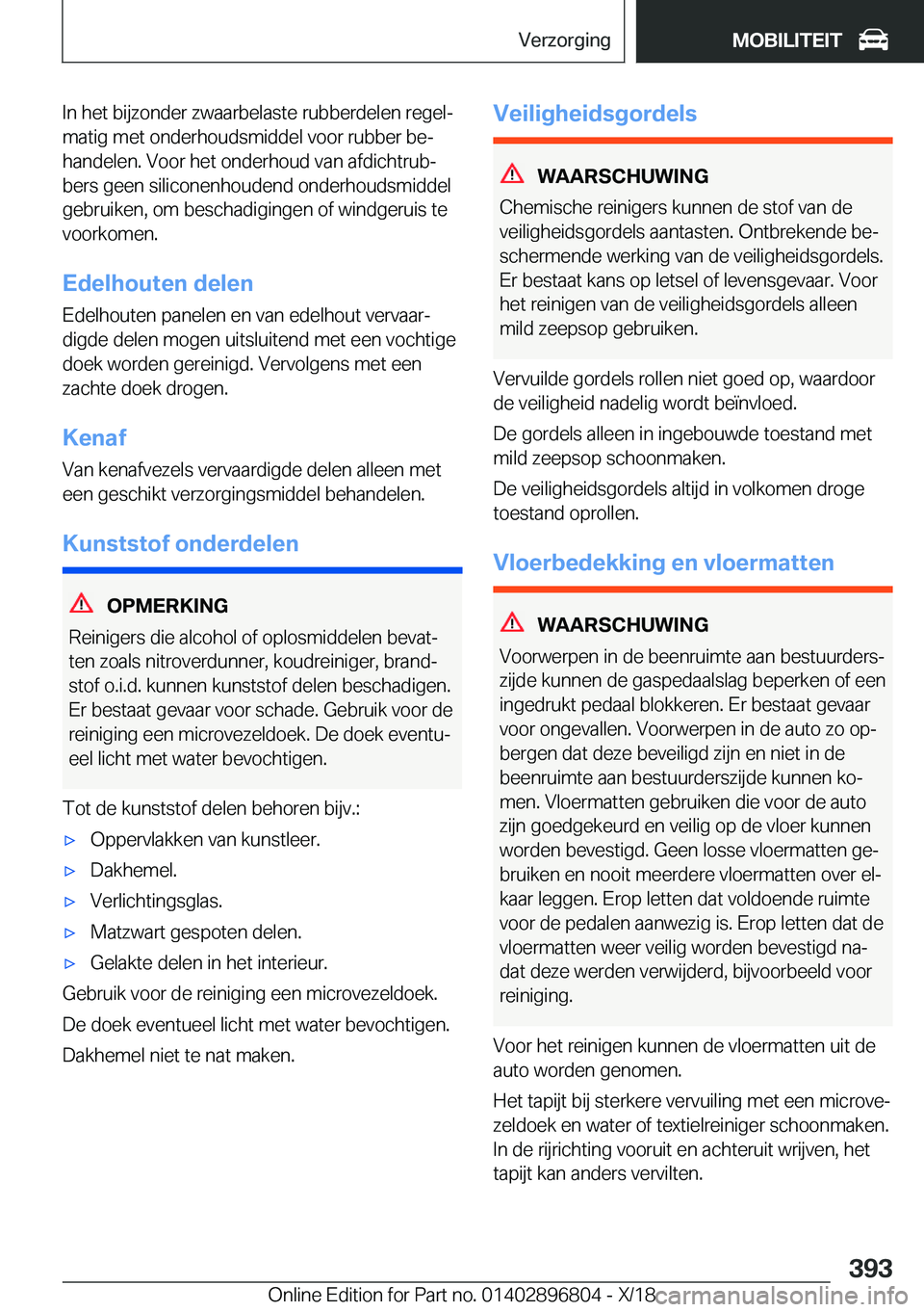 BMW 7 SERIES 2019  Instructieboekjes (in Dutch) �I�n��h�e�t��b�i�j�z�o�n�d�e�r��z�w�a�a�r�b�e�l�a�s�t�e��r�u�b�b�e�r�d�e�l�e�n��r�e�g�e�lj
�m�a�t�i�g��m�e�t��o�n�d�e�r�h�o�u�d�s�m�i�d�d�e�l��v�o�o�r��r�u�b�b�e�r��b�ej �h�a�n�d�e�l�e�n�.