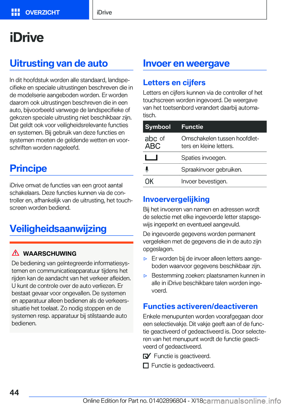 BMW 7 SERIES 2019  Instructieboekjes (in Dutch) �i�D�r�i�v�e�U�i�t�r�u�s�t�i�n�g��v�a�n��d�e��a�u�t�o
�I�n��d�i�t��h�o�o�f�d�s�t�u�k��w�o�r�d�e�n��a�l�l�e��s�t�a�n�d�a�a�r�d�,��l�a�n�d�s�p�ej�c�i�f�i�e�k�e��e�n��s�p�e�c�i�a�l�e��u�i�t�