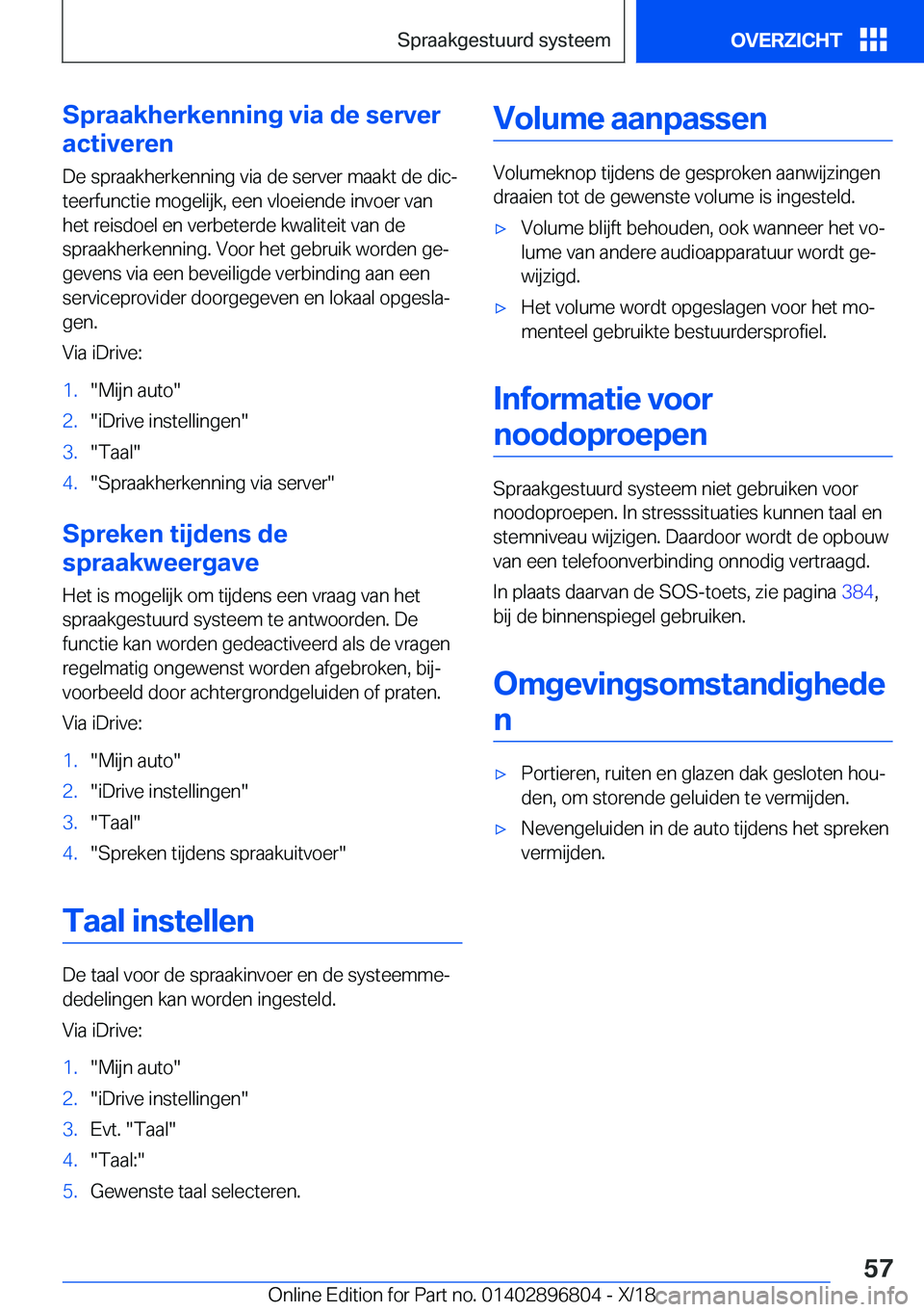 BMW 7 SERIES 2019  Instructieboekjes (in Dutch) �S�p�r�a�a�k�h�e�r�k�e�n�n�i�n�g��v�i�a��d�e��s�e�r�v�e�r
�a�c�t�i�v�e�r�e�n
�D�e��s�p�r�a�a�k�h�e�r�k�e�n�n�i�n�g��v�i�a��d�e��s�e�r�v�e�r��m�a�a�k�t��d�e��d�i�cj �t�e�e�r�f�u�n�c�t�i�e��