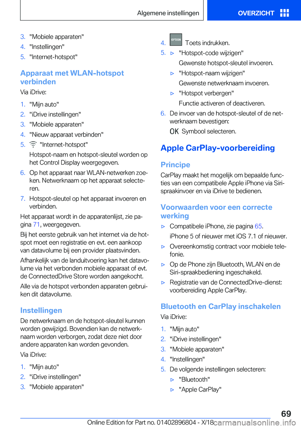 BMW 7 SERIES 2019  Instructieboekjes (in Dutch) �3�.��M�o�b�i�e�l�e��a�p�p�a�r�a�t�e�n��4�.��I�n�s�t�e�l�l�i�n�g�e�n��5�.��I�n�t�e�r�n�e�t�-�h�o�t�s�p�o�t�
�A�p�p�a�r�a�a�t��m�e�t��W�L�A�N�-�h�o�t�s�p�o�t
�v�e�r�b�i�n�d�e�n
�V�i�a��i�D�r�