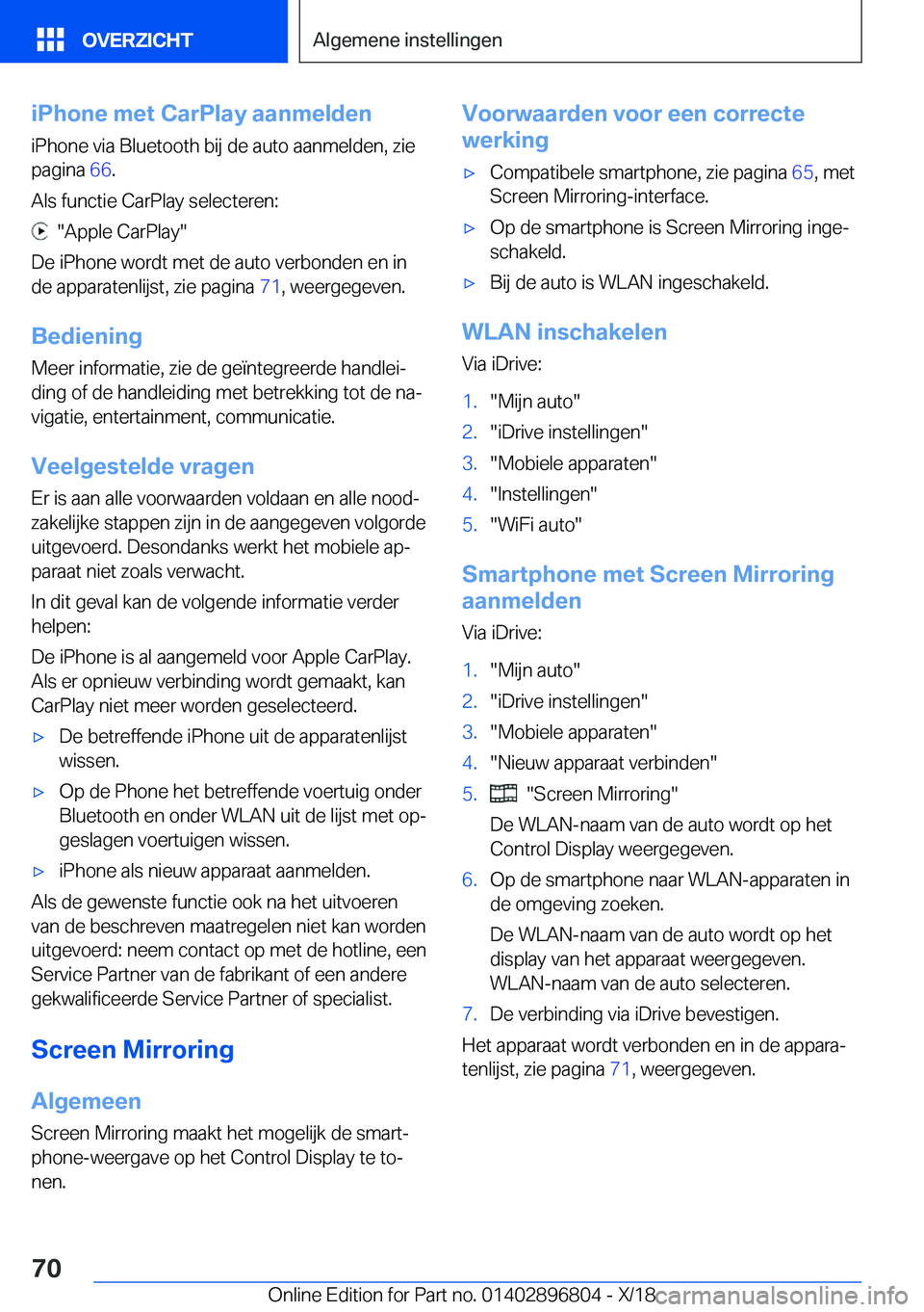 BMW 7 SERIES 2019  Instructieboekjes (in Dutch) �i�P�h�o�n�e��m�e�t��C�a�r�P�l�a�y��a�a�n�m�e�l�d�e�n�i�P�h�o�n�e��v�i�a��B�l�u�e�t�o�o�t�h��b�i�j��d�e��a�u�t�o��a�a�n�m�e�l�d�e�n�,��z�i�e
�p�a�g�i�n�a� �6�6�.
�A�l�s��f�u�n�c�t�i�e��C�