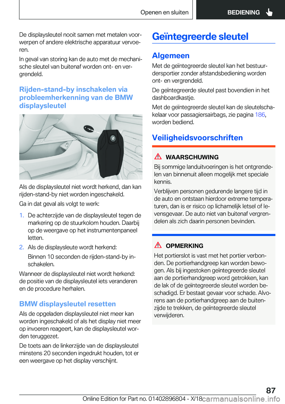 BMW 7 SERIES 2019  Instructieboekjes (in Dutch) �D�e��d�i�s�p�l�a�y�s�l�e�u�t�e�l��n�o�o�i�t��s�a�m�e�n��m�e�t��m�e�t�a�l�e�n��v�o�o�rj
�w�e�r�p�e�n��o�f��a�n�d�e�r�e��e�l�e�k�t�r�i�s�c�h�e��a�p�p�a�r�a�t�u�u�r��v�e�r�v�o�ej
�r�e�n�.
�