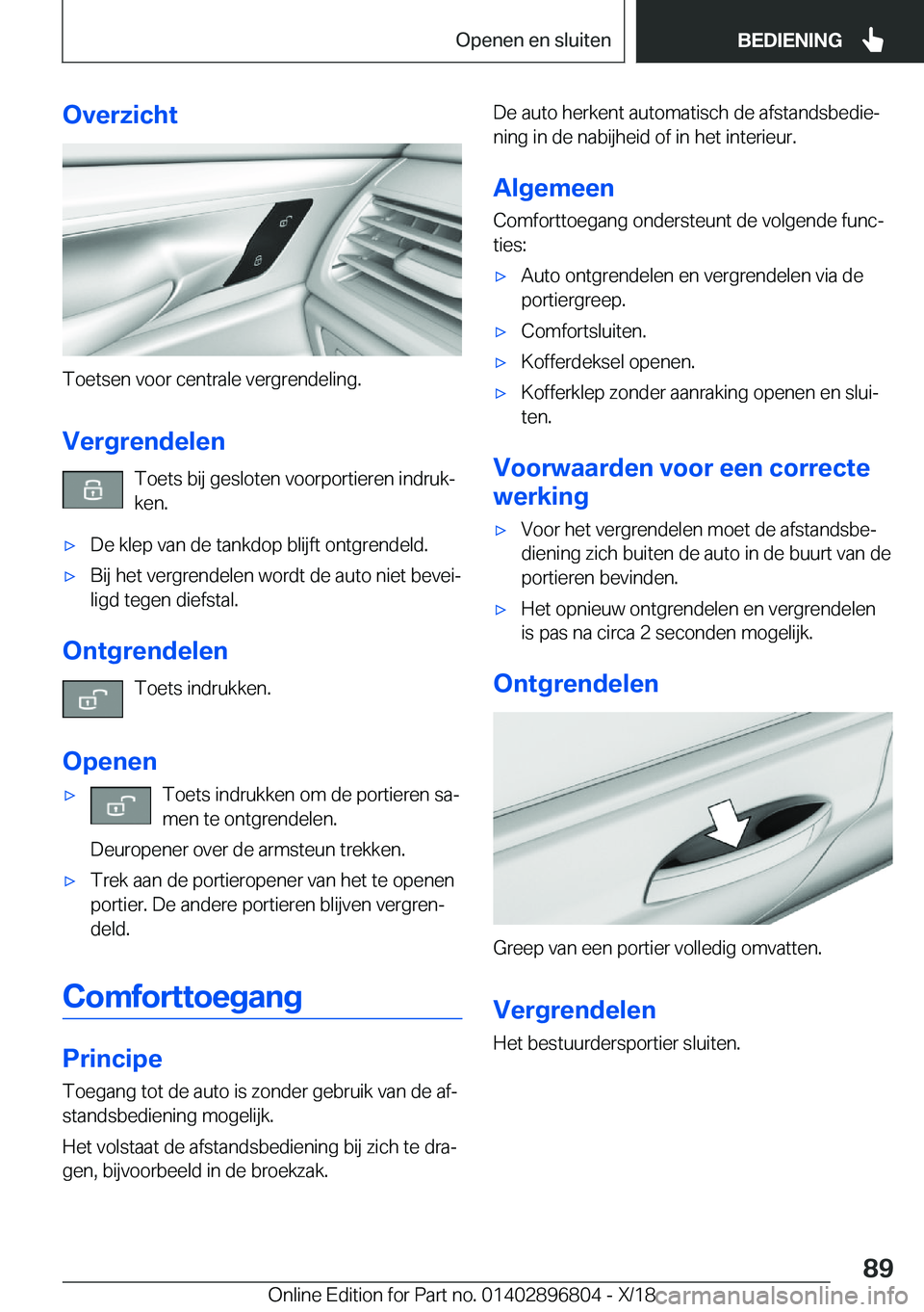 BMW 7 SERIES 2019  Instructieboekjes (in Dutch) �O�v�e�r�z�i�c�h�t
�T�o�e�t�s�e�n��v�o�o�r��c�e�n�t�r�a�l�e��v�e�r�g�r�e�n�d�e�l�i�n�g�.�V�e�r�g�r�e�n�d�e�l�e�n �T�o�e�t�s��b�i�j��g�e�s�l�o�t�e�n��v�o�o�r�p�o�r�t�i�e�r�e�n��i�n�d�r�u�kj
�k�