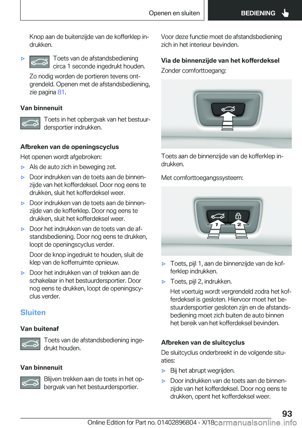 BMW 7 SERIES 2019  Instructieboekjes (in Dutch) �K�n�o�p��a�a�n��d�e��b�u�i�t�e�n�z�i�j�d�e��v�a�n��d�e��k�o�f�f�e�r�k�l�e�p��i�nj�d�r�u�k�k�e�n�.'x�T�o�e�t�s��v�a�n��d�e��a�f�s�t�a�n�d�s�b�e�d�i�e�n�i�n�g
�c�i�r�c�a��1��s�e�c�o�n�