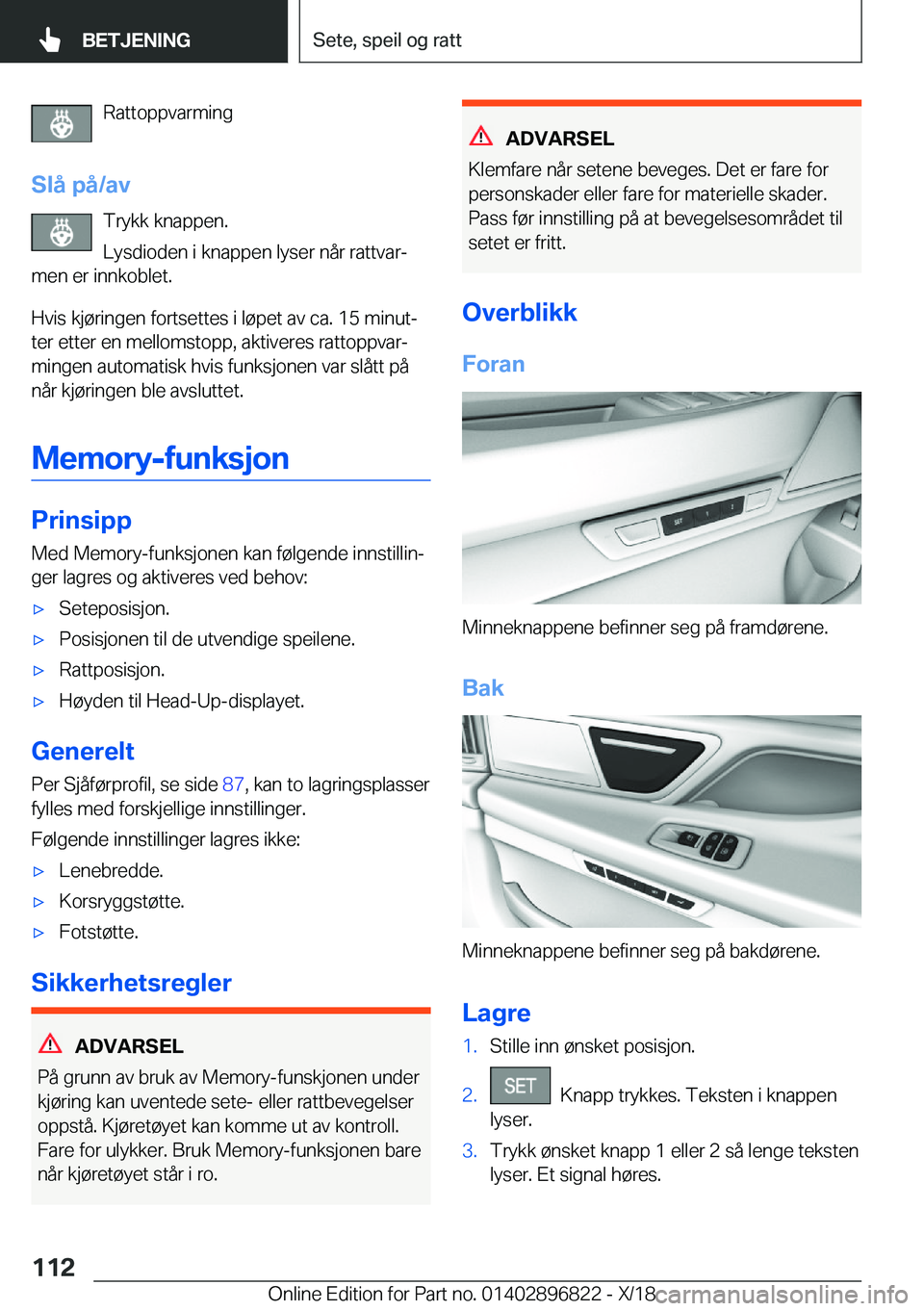 BMW 7 SERIES 2019  InstruksjonsbØker (in Norwegian) �R�a�t�t�o�p�p�v�a�r�m�i�n�g
�S�l�å��p�å�/�a�v �T�r�y�k�k��k�n�a�p�p�e�n�.
�L�y�s�d�i�o�d�e�n��i��k�n�a�p�p�e�n��l�y�s�e�r��n�å�r��r�a�t�t�v�a�rj
�m�e�n��e�r��i�n�n�k�o�b�l�e�t�.
�H�v�i�s