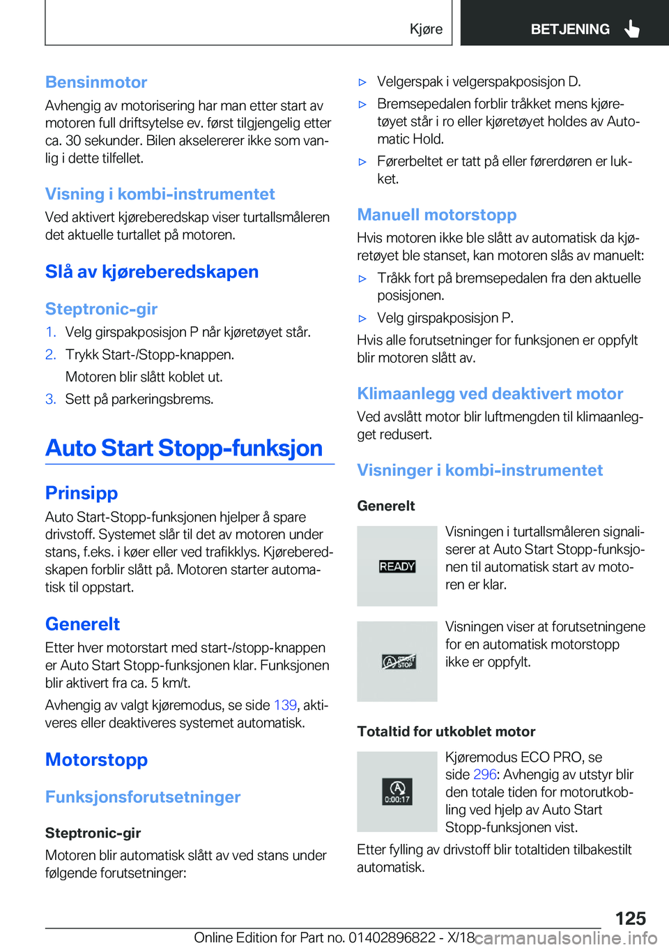 BMW 7 SERIES 2019  InstruksjonsbØker (in Norwegian) �B�e�n�s�i�n�m�o�t�o�r
�A�v�h�e�n�g�i�g��a�v��m�o�t�o�r�i�s�e�r�i�n�g��h�a�r��m�a�n��e�t�t�e�r��s�t�a�r�t��a�v �m�o�t�o�r�e�n��f�u�l�l��d�r�i�f�t�s�y�t�e�l�s�e��e�v�.��f�