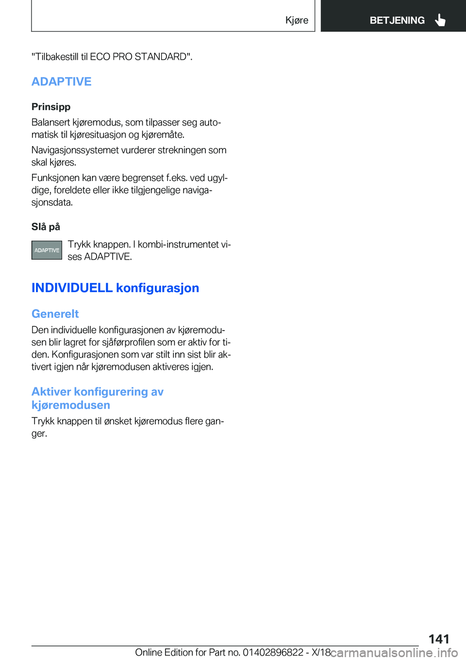 BMW 7 SERIES 2019  InstruksjonsbØker (in Norwegian) ��T�i�l�b�a�k�e�s�t�i�l�l��t�i�l��E�C�O��P�R�O��S�T�A�N�D�A�R�D��.
�A�D�A�P�T�I�V�E
�P�r�i�n�s�i�p�p
�B�a�l�a�n�s�e�r�t��k�j�