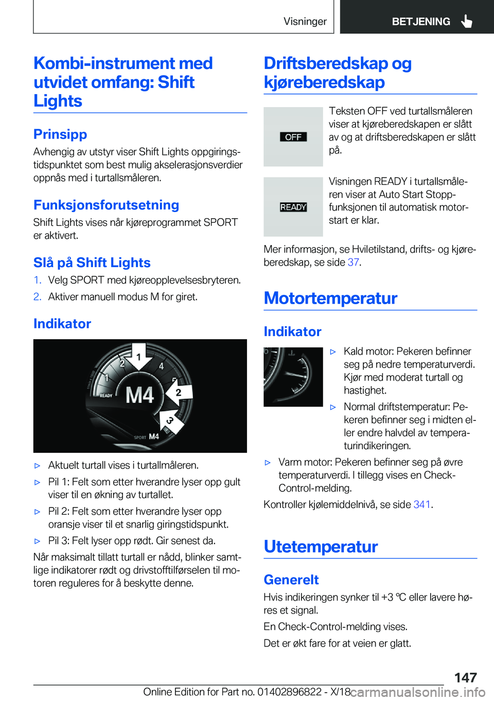 BMW 7 SERIES 2019  InstruksjonsbØker (in Norwegian) �K�o�m�b�i�-�i�n�s�t�r�u�m�e�n�t��m�e�d�u�t�v�i�d�e�t��o�m�f�a�n�g�:��S�h�i�f�t�L�i�g�h�t�s
�P�r�i�n�s�i�p�p �A�v�h�e�n�g�i�g��a�v��u�t�s�t�y�r��v�i�s�e�r��S�h�i�f�t��L�i�g�h�t�s��o�p�p�g�i�r