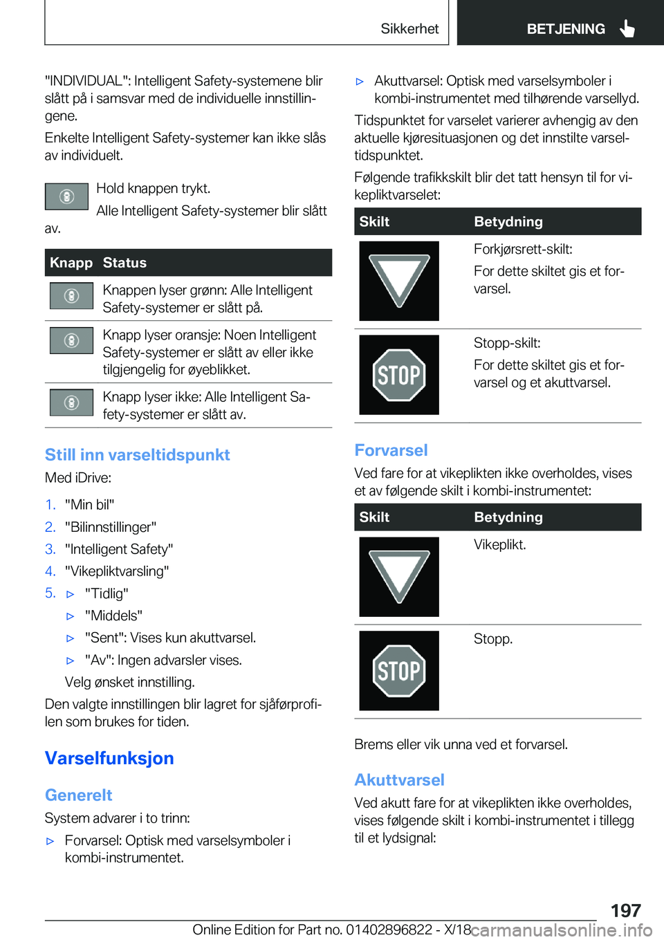 BMW 7 SERIES 2019  InstruksjonsbØker (in Norwegian) ��I�N�D�I�V�I�D�U�A�L��:��I�n�t�e�l�l�i�g�e�n�t��S�a�f�e�t�y�-�s�y�s�t�e�m�e�n�e��b�l�i�r�s�l�å�t�t��p�å��i��s�a�m�s�v�a�r��m�e�d��d�e��i�n�d�i�v�i�d�u�e�l�l�e��i�n�n�s�t�i�l�l�i�nj�g�e