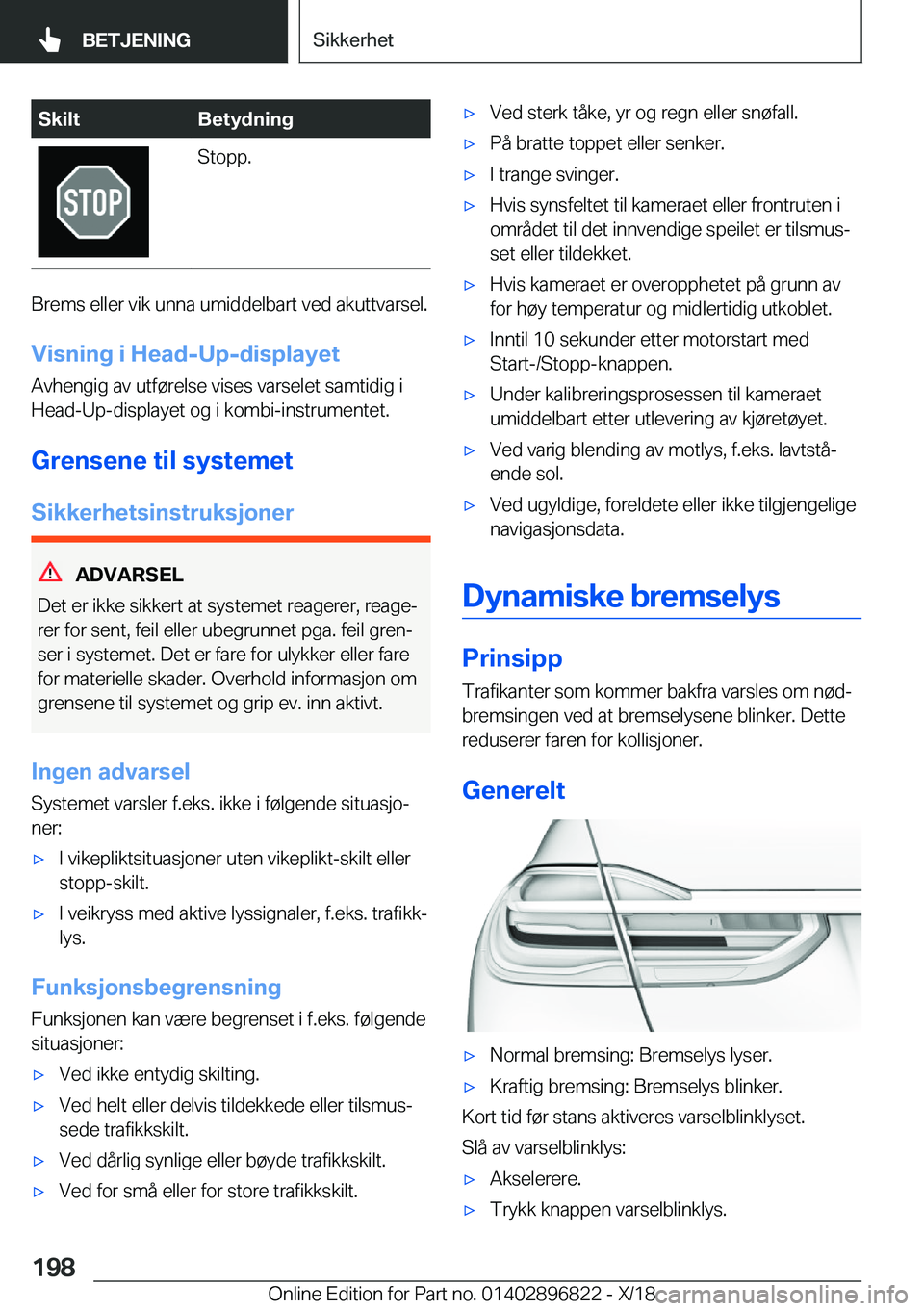 BMW 7 SERIES 2019  InstruksjonsbØker (in Norwegian) �S�k�i�l�t�B�e�t�y�d�n�i�n�g�S�t�o�p�p�.
�B�r�e�m�s��e�l�l�e�r��v�i�k��u�n�n�a��u�m�i�d�d�e�l�b�a�r�t��v�e�d��a�k�u�t�t�v�a�r�s�e�l�.
�V�i�s�n�i�n�g��i��H�e�a�d�-�U�p�-�d�i�s�p�l�a�y�e�t
�A�v�