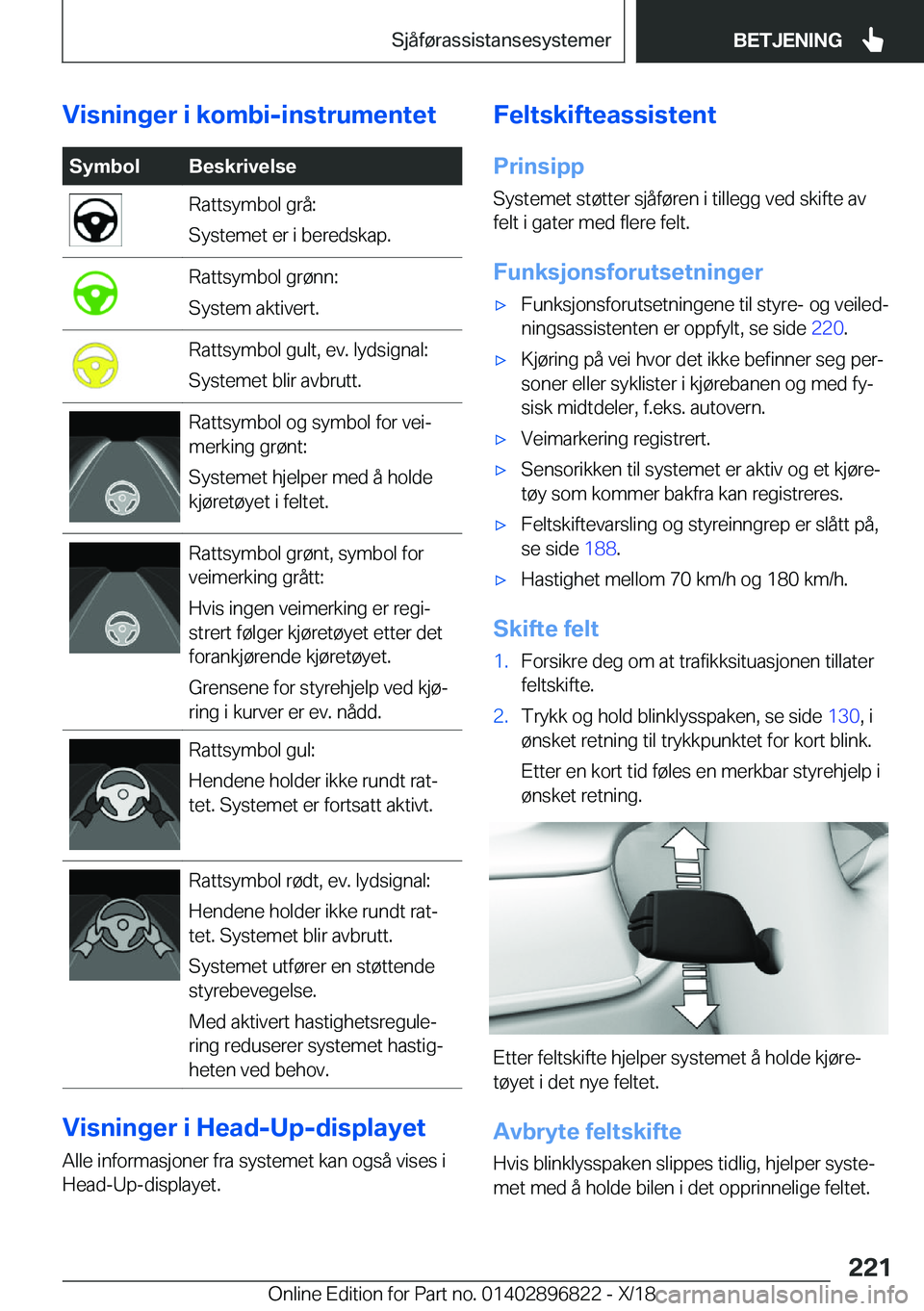 BMW 7 SERIES 2019  InstruksjonsbØker (in Norwegian) �V�i�s�n�i�n�g�e�r��i��k�o�m�b�i�-�i�n�s�t�r�u�m�e�n�t�e�t�S�y�m�b�o�l�B�e�s�k�r�i�v�e�l�s�e�R�a�t�t�s�y�m�b�o�l��g�r�å�:
�S�y�s�t�e�m�e�t��e�r��i��b�e�r�e�d�s�k�a�p�.�R�a�t�t�s�y�m�b�o�l��g�r