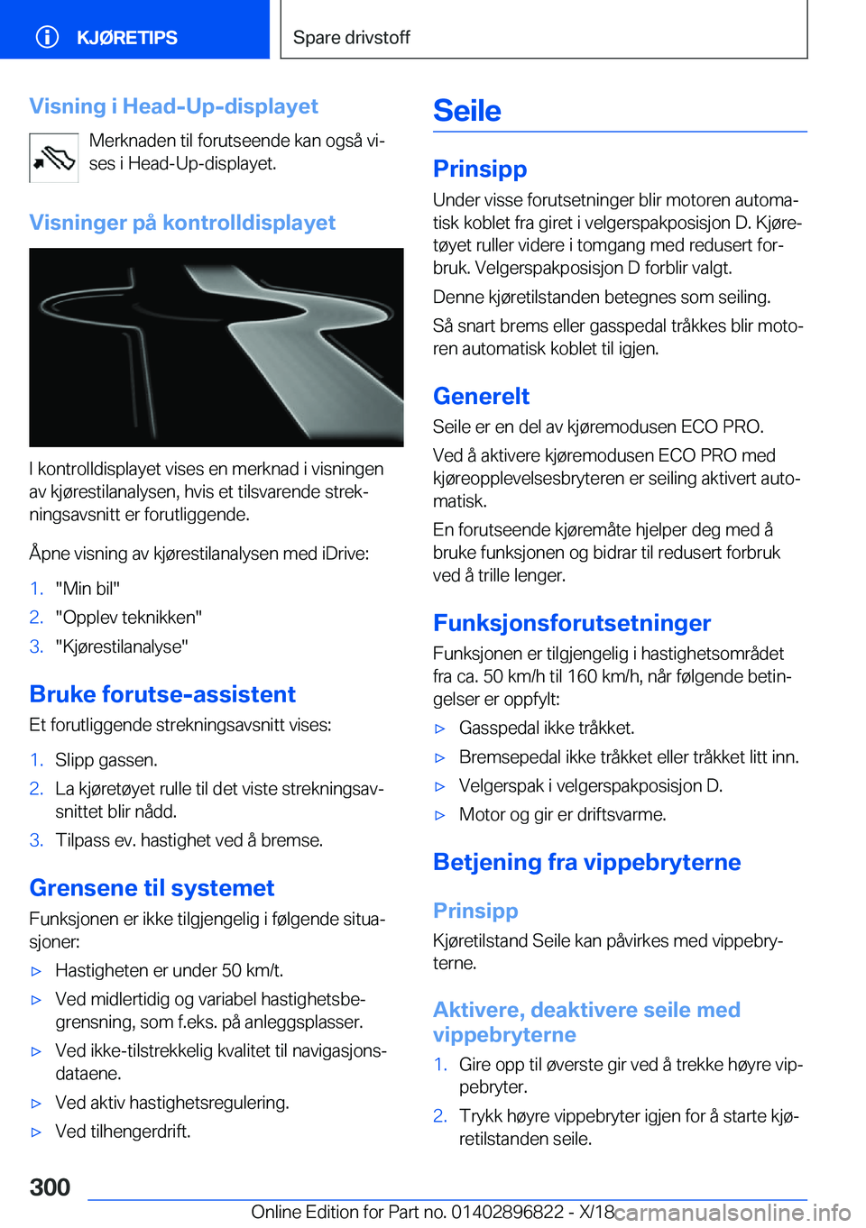 BMW 7 SERIES 2019  InstruksjonsbØker (in Norwegian) �V�i�s�n�i�n�g��i��H�e�a�d�-�U�p�-�d�i�s�p�l�a�y�e�t�M�e�r�k�n�a�d�e�n��t�i�l��f�o�r�u�t�s�e�e�n�d�e��k�a�n��o�g�s�å��v�ij
�s�e�s��i��H�e�a�d�-�U�p�-�d�i�s�p�l�a�y�e�t�.
�V�i�s�n�i�n�g�e�r�