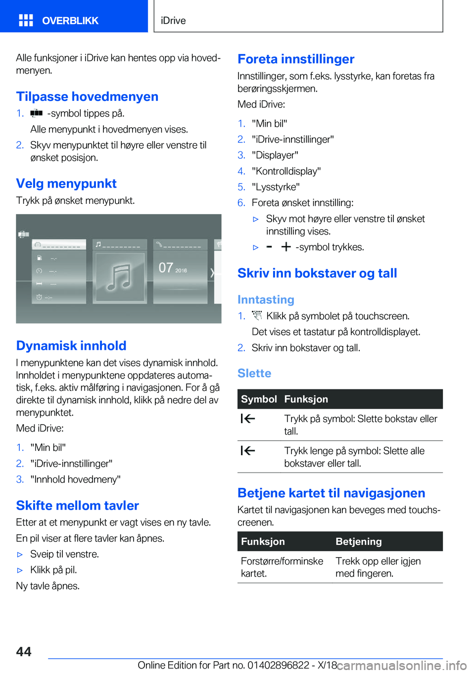 BMW 7 SERIES 2019  InstruksjonsbØker (in Norwegian) �A�l�l�e��f�u�n�k�s�j�o�n�e�r��i��i�D�r�i�v�e��k�a�n��h�e�n�t�e�s��o�p�p��v�i�a��h�o�v�e�dj
�m�e�n�y�e�n�.
�T�i�l�p�a�s�s�e��h�o�v�e�d�m�e�n�y�e�n�1�.���-�s�y�m�b�o�l��t�i�p�p�e�s��p�å�