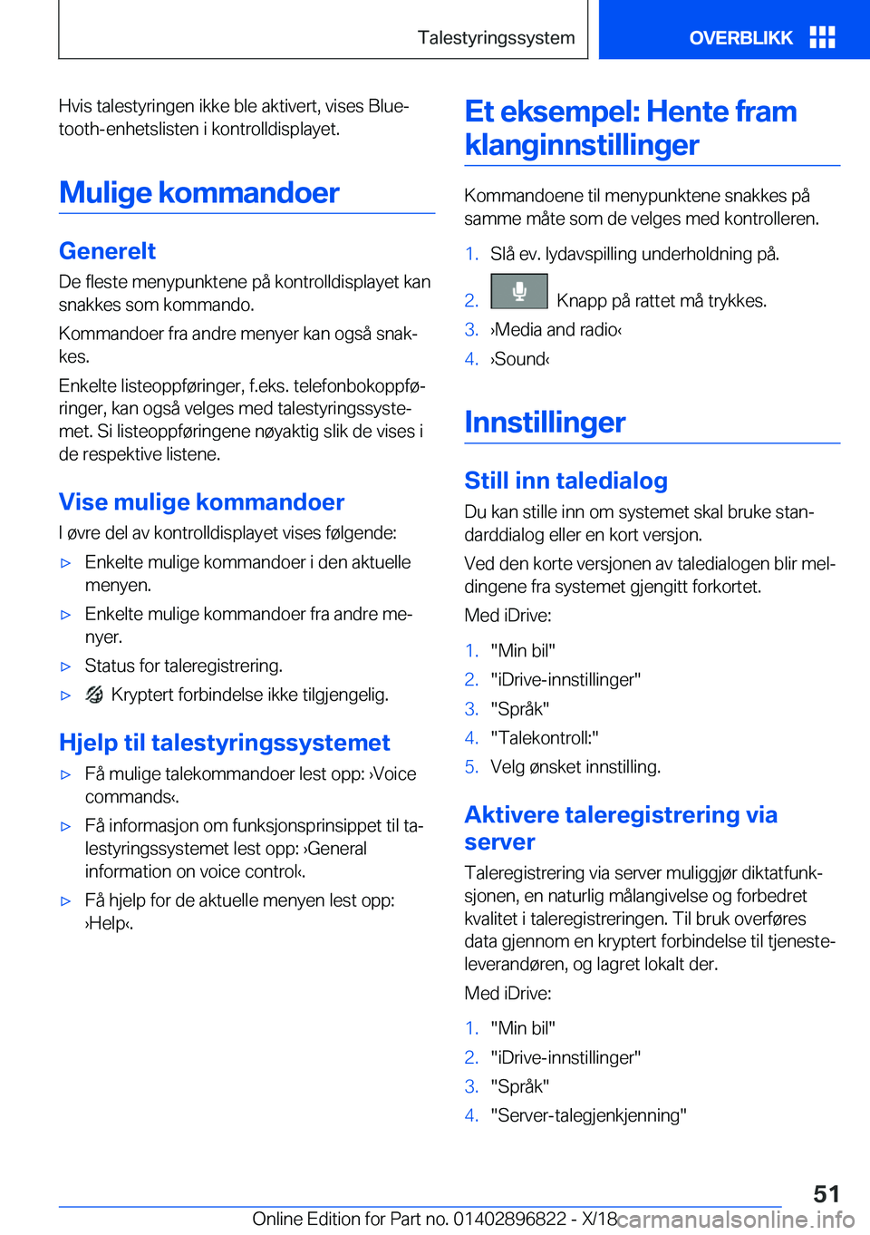BMW 7 SERIES 2019  InstruksjonsbØker (in Norwegian) �H�v�i�s��t�a�l�e�s�t�y�r�i�n�g�e�n��i�k�k�e��b�l�e��a�k�t�i�v�e�r�t�,��v�i�s�e�s��B�l�u�ej�t�o�o�t�h�-�e�n�h�e�t�s�l�i�s�t�e�n��i��k�o�n�t�r�o�l�l�d�i�s�p�l�a�y�e�t�.
�M�u�l�i�g�e��k�o�m�m�
