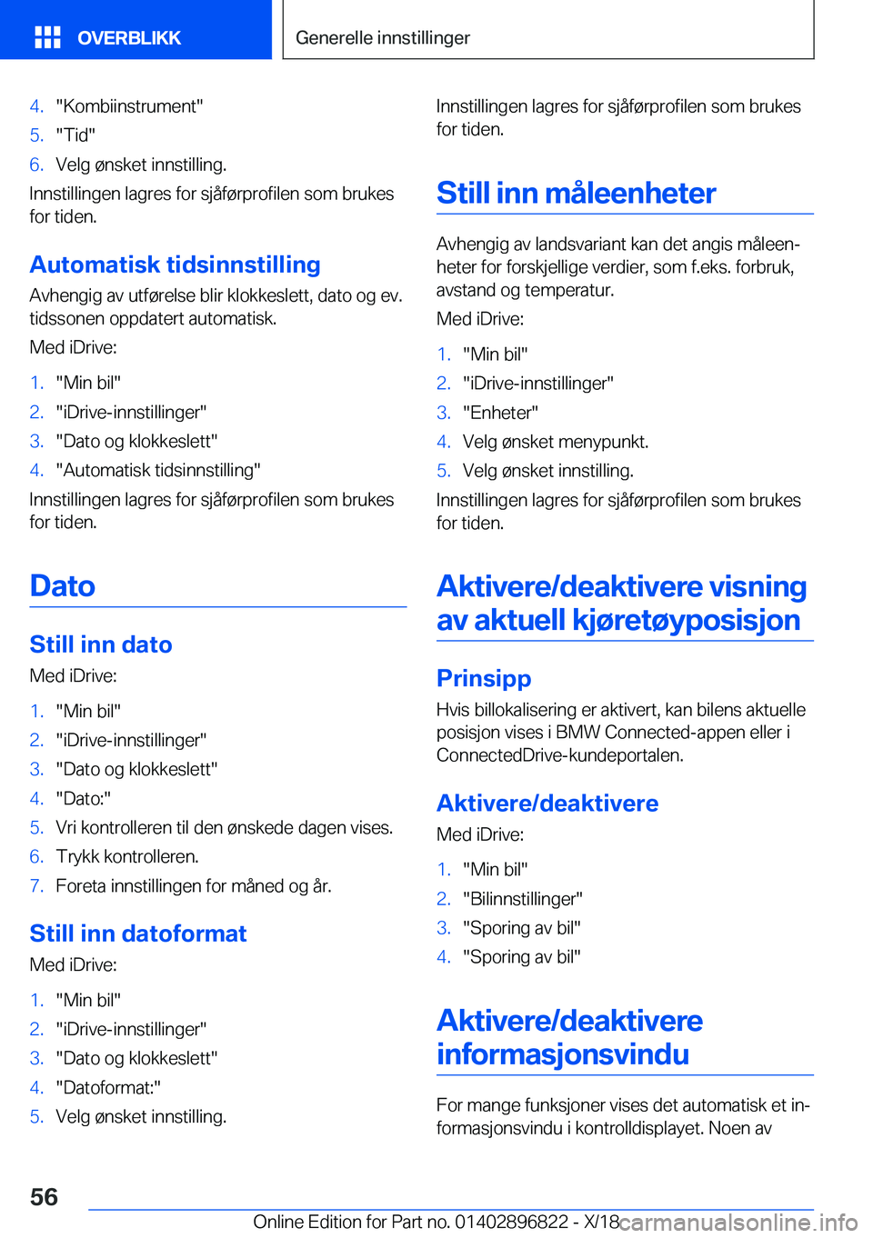 BMW 7 SERIES 2019  InstruksjonsbØker (in Norwegian) �4�.��K�o�m�b�i�i�n�s�t�r�u�m�e�n�t��5�.��T�i�d��6�.�V�e�l�g��