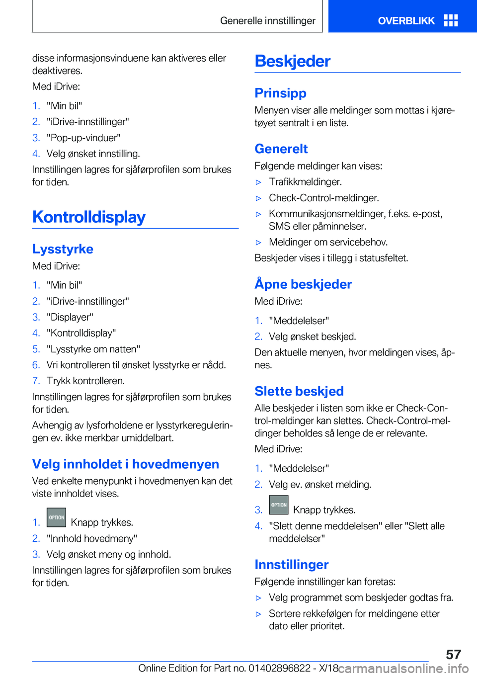 BMW 7 SERIES 2019  InstruksjonsbØker (in Norwegian) �d�i�s�s�e��i�n�f�o�r�m�a�s�j�o�n�s�v�i�n�d�u�e�n�e��k�a�n��a�k�t�i�v�e�r�e�s��e�l�l�e�r�d�e�a�k�t�i�v�e�r�e�s�.
�M�e�d��i�D�r�i�v�e�:�1�.��M�i�n��b�i�l��2�.��i�D�r�i�v�e�-�i�n�n�s�t�i�l�l�i�
