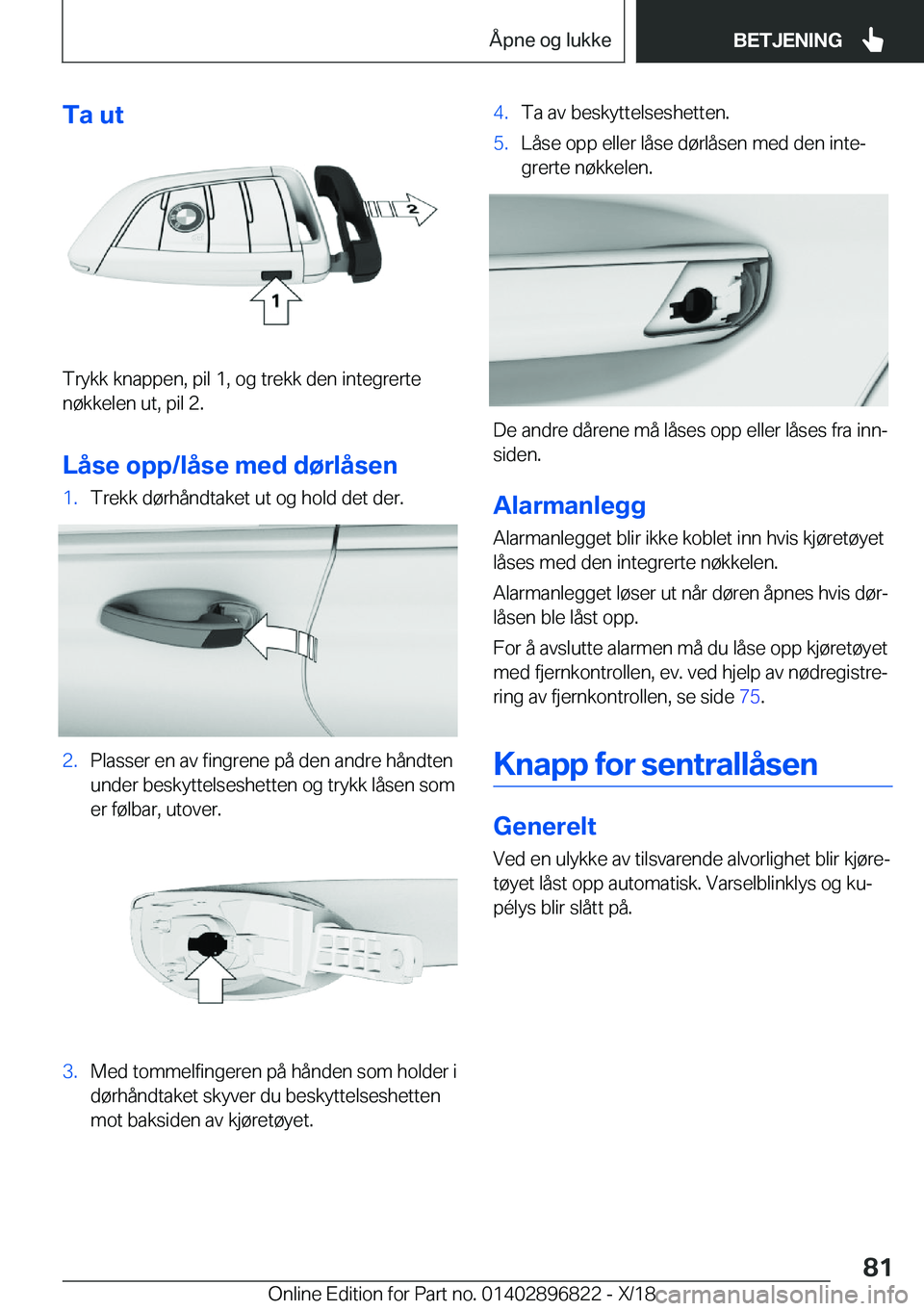 BMW 7 SERIES 2019  InstruksjonsbØker (in Norwegian) �T�a��u�t
�T�r�y�k�k��k�n�a�p�p�e�n�,��p�i�l��1�,��o�g��t�r�e�k�k��d�e�n��i�n�t�e�g�r�e�r�t�e�n�