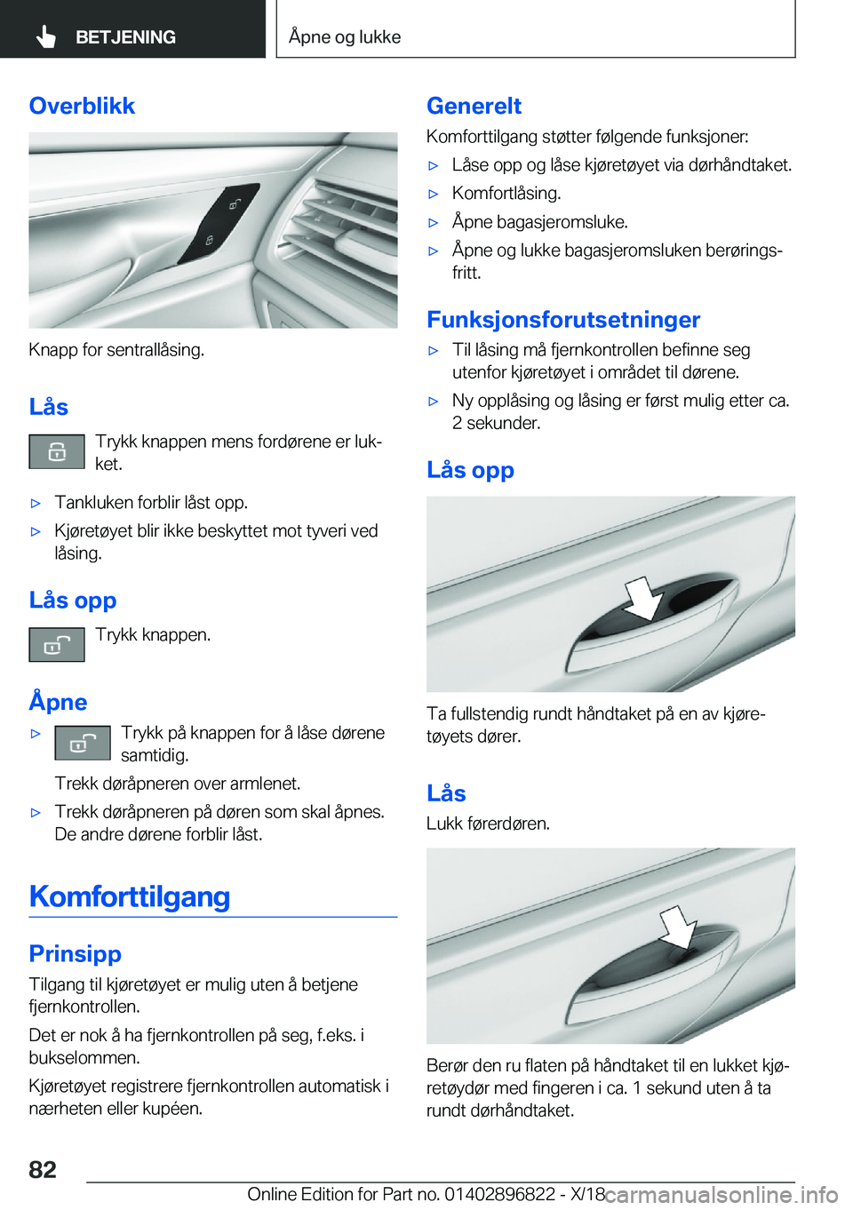 BMW 7 SERIES 2019  InstruksjonsbØker (in Norwegian) �O�v�e�r�b�l�i�k�k
�K�n�a�p�p��f�o�r��s�e�n�t�r�a�l�l�å�s�i�n�g�.
�L�å�s �T�r�y�k�k��k�n�a�p�p�e�n��m�e�n�s��f�o�r�d�