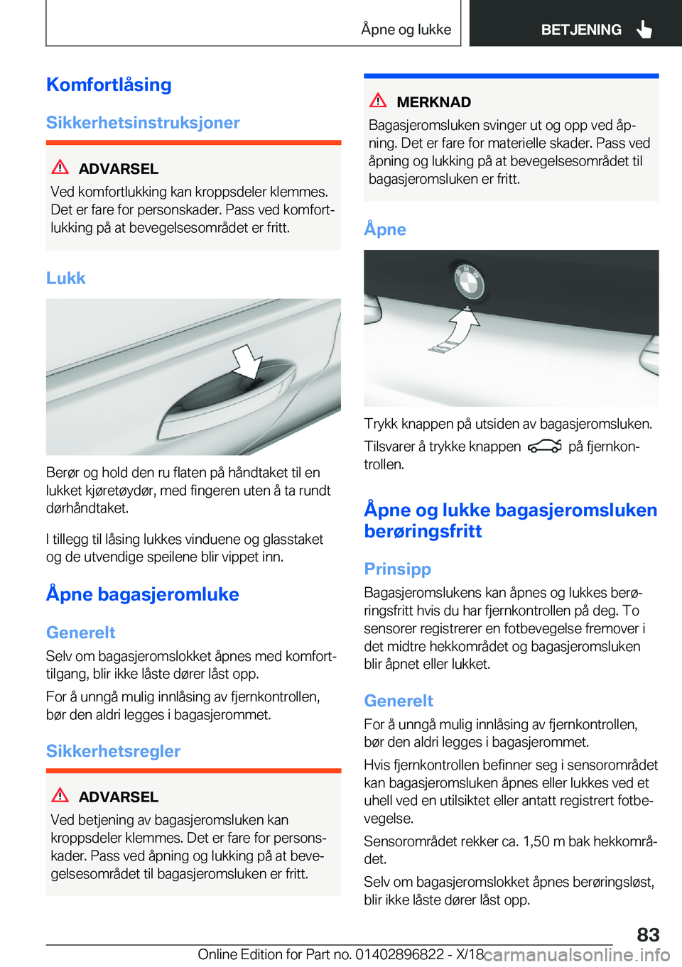 BMW 7 SERIES 2019  InstruksjonsbØker (in Norwegian) �K�o�m�f�o�r�t�l�å�s�i�n�g
�S�i�k�k�e�r�h�e�t�s�i�n�s�t�r�u�k�s�j�o�n�e�r
�A�D�V�A�R�S�E�L
�V�e�d��k�o�m�f�o�r�t�l�u�k�k�i�n�g��k�a�n��k�r�o�p�p�s�d�e�l�e�r��k�l�e�m�m�e�s�.
�D�e�t��e�r��f�a�r�