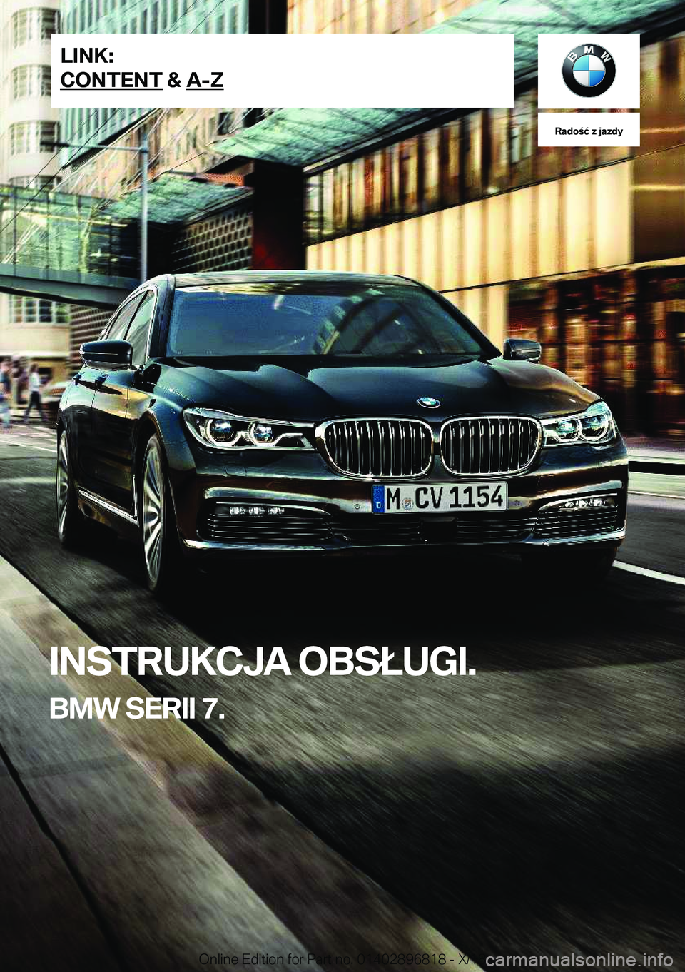 BMW 7 SERIES 2019  Instrukcja obsługi (in Polish) �R�a�d�o�ć��z��j�a�z�d�y
�I�N�S�T�R�U�K�C�J�A��O�B�S�Ł�U�G�I�.
�B�M�W��S�E�R�I�I��7�.�L�I�N�K�:
�C�O�N�T�E�N�T��&��A�-�Z�O�n�l�i�n�e��E�d�i�t�i�o�n��f�o�r��P�a�r�t��n�o�.��0�1�4�0�2�8�