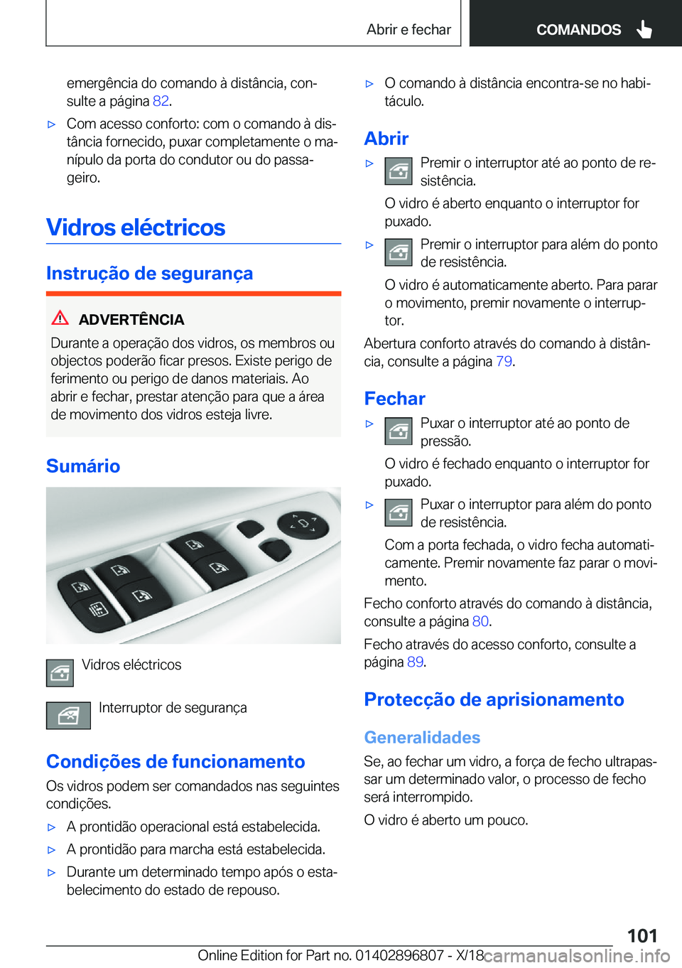 BMW 7 SERIES 2019  Manual do condutor (in Portuguese) �e�m�e�r�g�ê�n�c�i�a��d�o��c�o�m�a�n�d�o��à��d�i�s�t�â�n�c�i�a�,��c�o�nª�s�u�l�t�e��a��p�á�g�i�n�a� �8�2�.'x�C�o�m��a�c�e�s�s�o��c�o�n�f�o�r�t�o�:��c�o�m��o��c�o�m�a�n�d�o��à�
