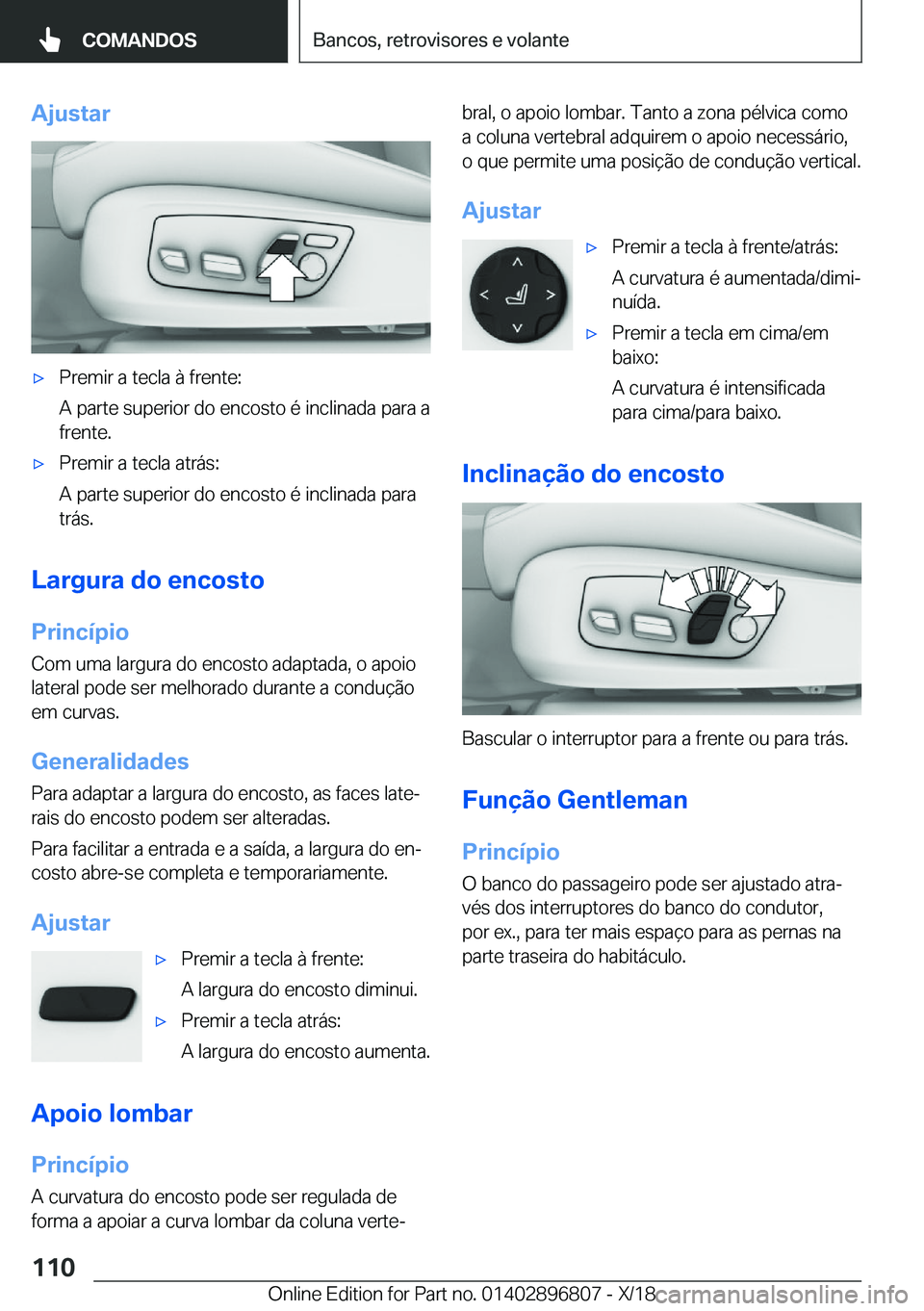 BMW 7 SERIES 2019  Manual do condutor (in Portuguese) �A�j�u�s�t�a�r'x�P�r�e�m�i�r��a��t�e�c�l�a��à��f�r�e�n�t�e�:
�A��p�a�r�t�e��s�u�p�e�r�i�o�r��d�o��e�n�c�o�s�t�o��é��i�n�c�l�i�n�a�d�a��p�a�r�a��a �f�r�e�n�t�e�.'x�P�r�e�m�i�r��a