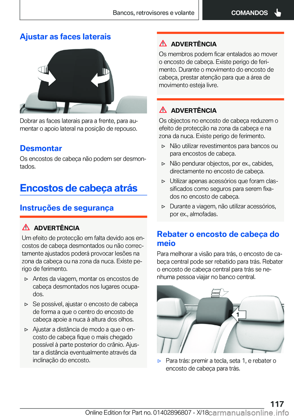 BMW 7 SERIES 2019  Manual do condutor (in Portuguese) �A�j�u�s�t�a�r��a�s��f�a�c�e�s��l�a�t�e�r�a�i�s
�D�o�b�r�a�r��a�s��f�a�c�e�s��l�a�t�e�r�a�i�s��p�a�r�a��a��f�r�e�n�t�e�,��p�a�r�a��a�uª
�m�e�n�t�a�r��o��a�p�o�i�o��l�a�t�e�r�a�l��n�a�