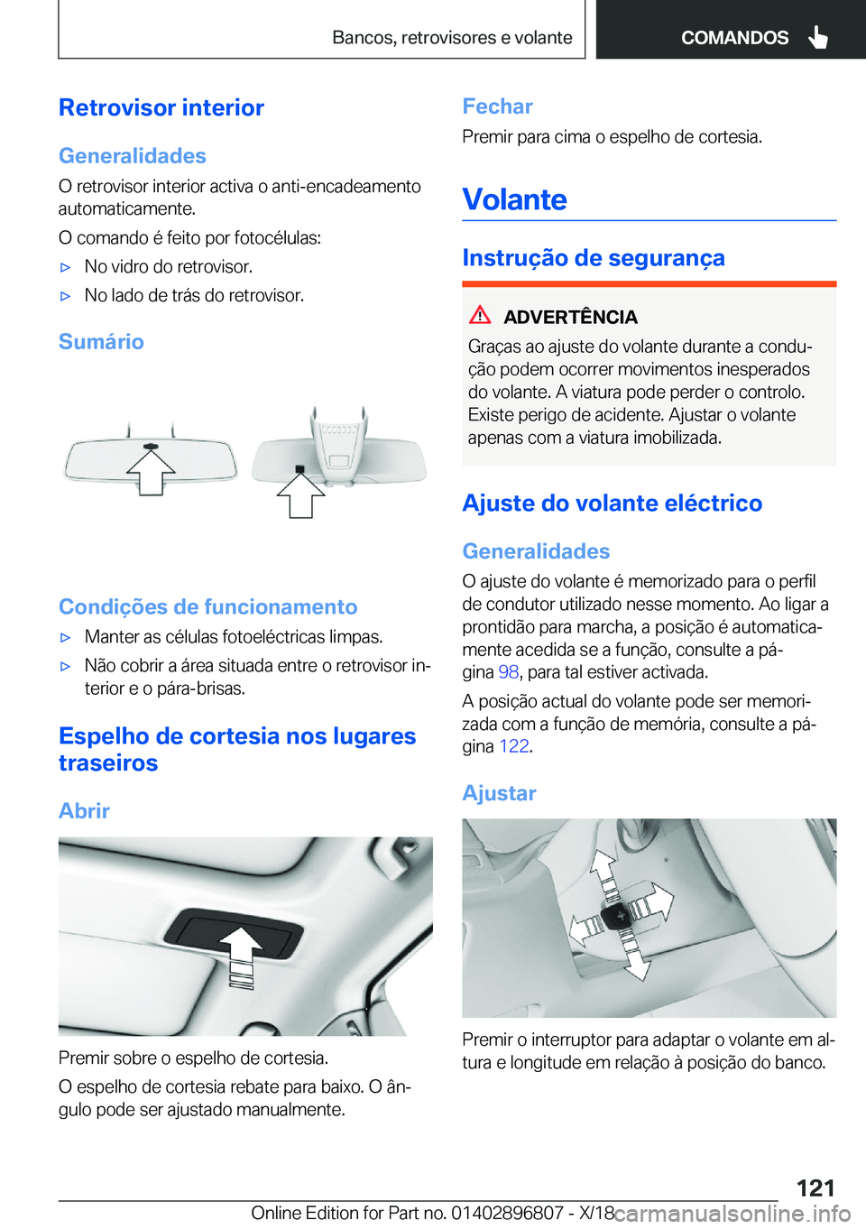 BMW 7 SERIES 2019  Manual do condutor (in Portuguese) �R�e�t�r�o�v�i�s�o�r��i�n�t�e�r�i�o�r�G�e�n�e�r�a�l�i�d�a�d�e�s
�O��r�e�t�r�o�v�i�s�o�r��i�n�t�e�r�i�o�r��a�c�t�i�v�a��o��a�n�t�i�-�e�n�c�a�d�e�a�m�e�n�t�o
�a�u�t�o�m�a�t�i�c�a�m�e�n�t�e�.
�O��