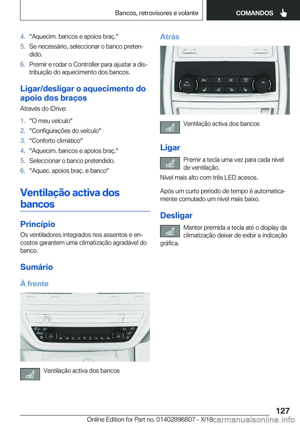 BMW 7 SERIES 2019  Manual do condutor (in Portuguese) �4�.��A�q�u�e�c�i�m�.��b�a�n�c�o�s��e��a�p�o�i�o�s��b�r�a�