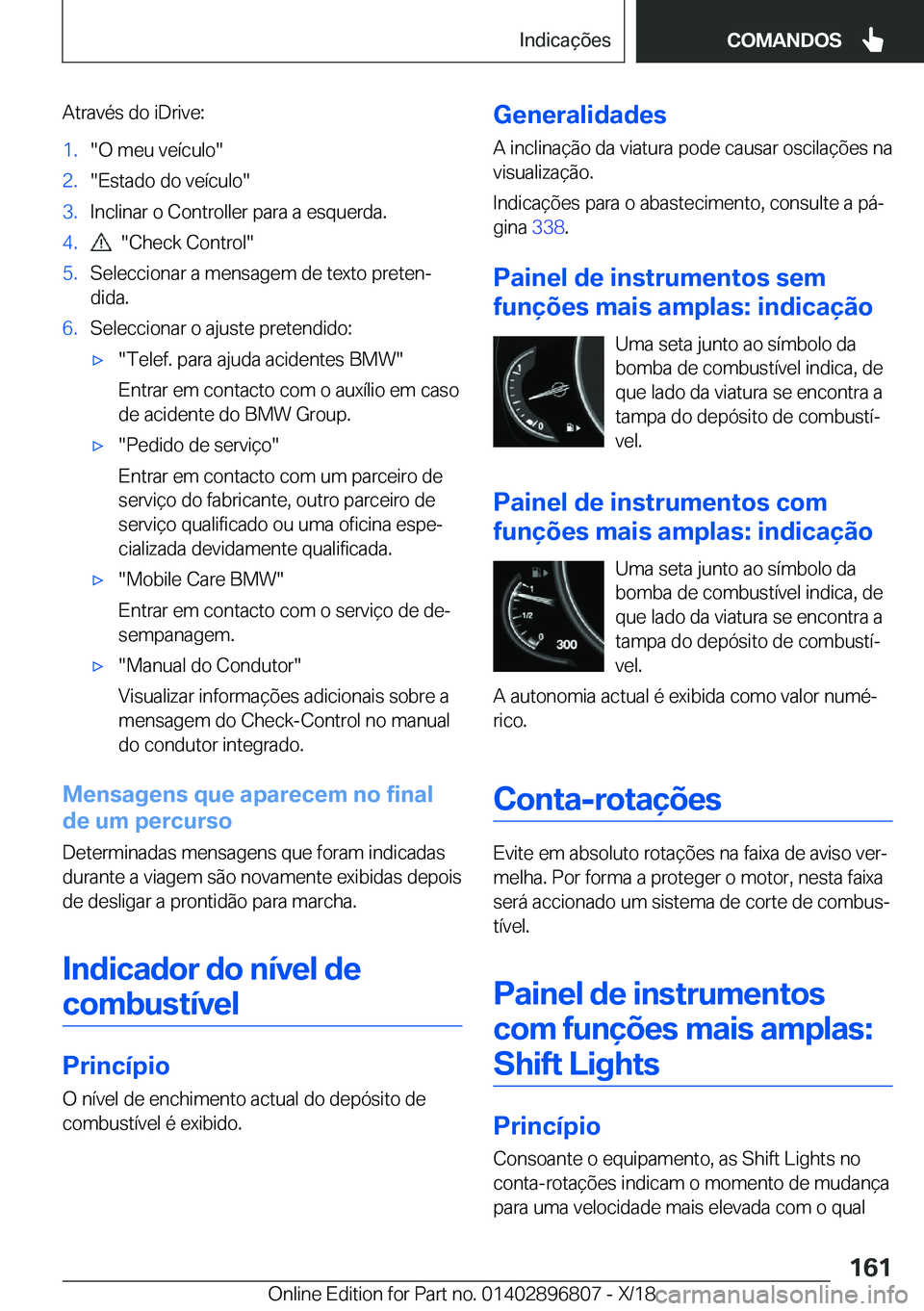 BMW 7 SERIES 2019  Manual do condutor (in Portuguese) �A�t�r�a�v�é�s��d�o��i�D�r�i�v�e�:�1�.��O��m�e�u��v�e�