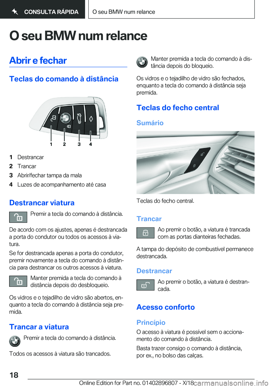 BMW 7 SERIES 2019  Manual do condutor (in Portuguese) �O��s�e�u��B�M�W��n�u�m��r�e�l�a�n�c�e�A�b�r�i�r��e��f�e�c�h�a�r
�T�e�c�l�a�s��d�o��c�o�m�a�n�d�o��à��d�i�s�t�â�n�c�i�a
�1�D�e�s�t�r�a�n�c�a�r�2�T�r�a�n�c�a�r�3�A�b�r�i�r�/�f�e�c�h�a�r��t
