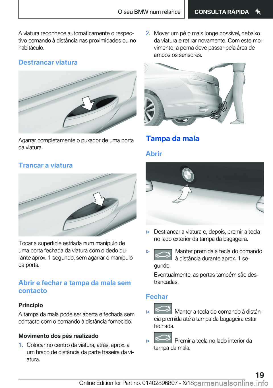BMW 7 SERIES 2019  Manual do condutor (in Portuguese) �A��v�i�a�t�u�r�a��r�e�c�o�n�h�e�c�e��a�u�t�o�m�a�t�i�c�a�m�e�n�t�e��o��r�e�s�p�e�cª�t�i�v�o��c�o�m�a�n�d�o��à��d�i�s�t�â�n�c�i�a��n�a�s��p�r�o�x�i�m�i�d�a�d�e�s��o�u��n�o�h�a�b�i�t�á