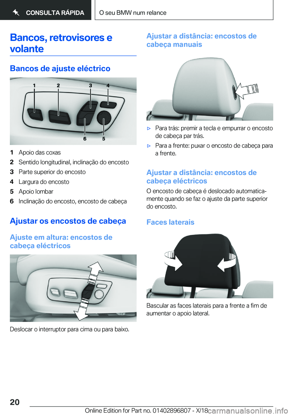 BMW 7 SERIES 2019  Manual do condutor (in Portuguese) �B�a�n�c�o�s�,��r�e�t�r�o�v�i�s�o�r�e�s��e
�v�o�l�a�n�t�e
�B�a�n�c�o�s��d�e��a�j�u�s�t�e��e�l�é�c�t�r�i�c�o
�1�A�p�o�i�o��d�a�s��c�o�x�a�s�2�S�e�n�t�i�d�o��l�o�n�g�i�t�u�d�i�n�a�l�,��i�n�c�l