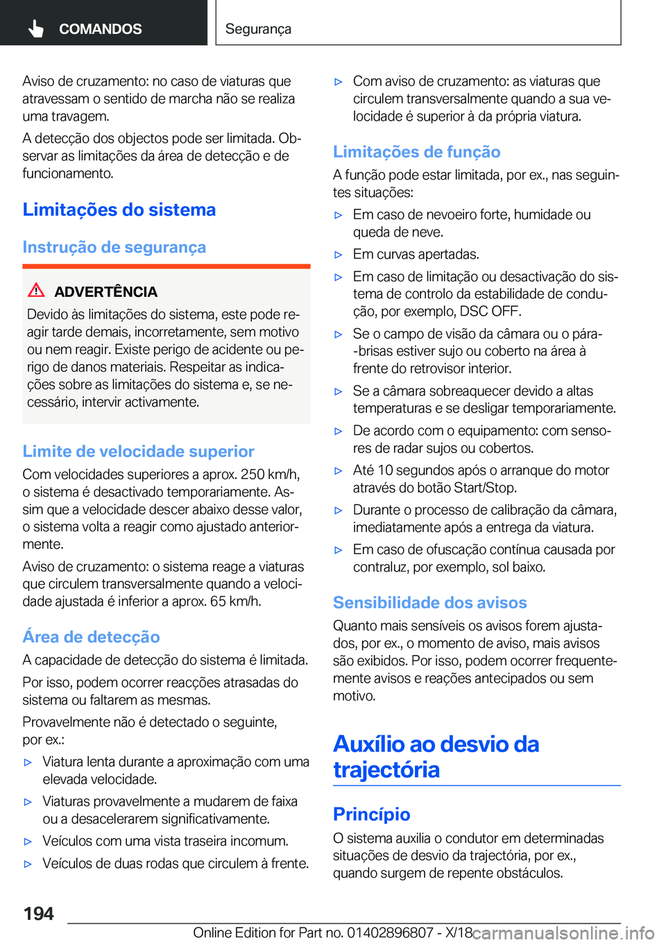 BMW 7 SERIES 2019  Manual do condutor (in Portuguese) �A�v�i�s�o��d�e��c�r�u�z�a�m�e�n�t�o�:��n�o��c�a�s�o��d�e��v�i�a�t�u�r�a�s��q�u�e�a�t�r�a�v�e�s�s�a�m��o��s�e�n�t�i�d�o��d�e��m�a�r�c�h�a��n�ã�o��s�e��r�e�a�l�i�z�a
�u�m�a��t�r�a�v�a�g