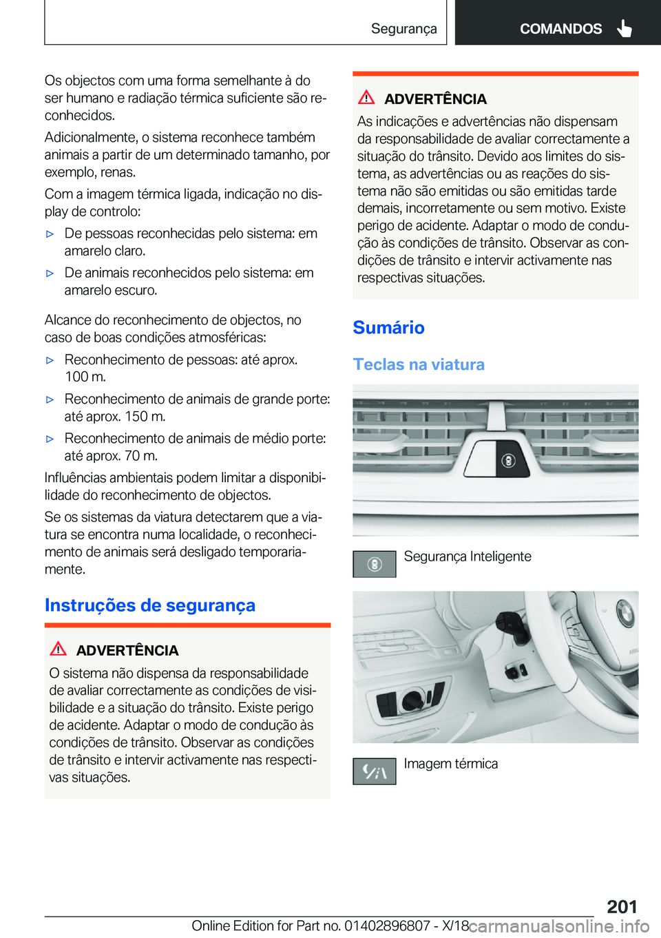 BMW 7 SERIES 2019  Manual do condutor (in Portuguese) �O�s��o�b�j�e�c�t�o�s��c�o�m��u�m�a��f�o�r�m�a��s�e�m�e�l�h�a�n�t�e��à��d�o�s�e�r��h�u�m�a�n�o��e��r�a�d�i�a�