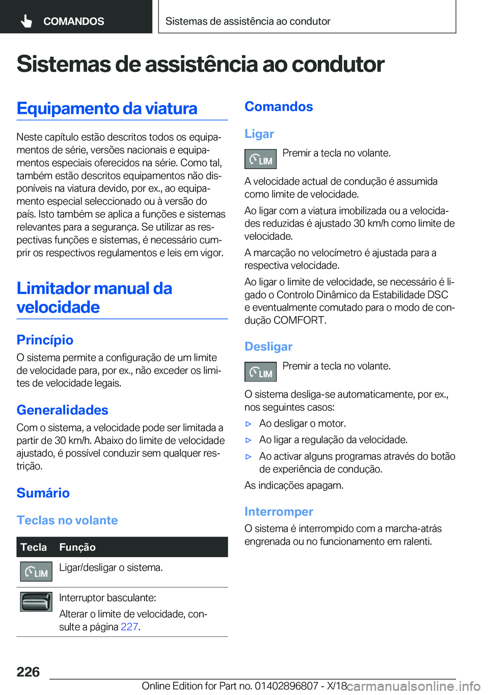 BMW 7 SERIES 2019  Manual do condutor (in Portuguese) �S�i�s�t�e�m�a�s��d�e��a�s�s�i�s�t�ê�n�c�i�a��a�o��c�o�n�d�u�t�o�r�E�q�u�i�p�a�m�e�n�t�o��d�a��v�i�a�t�u�r�a
�N�e�s�t�e��c�a�p�