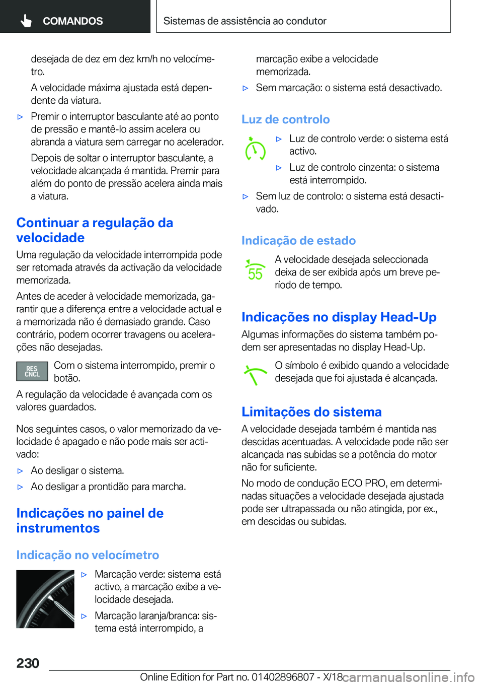BMW 7 SERIES 2019  Manual do condutor (in Portuguese) �d�e�s�e�j�a�d�a��d�e��d�e�z��e�m��d�e�z��k�m�/�h��n�o��v�e�l�o�c�