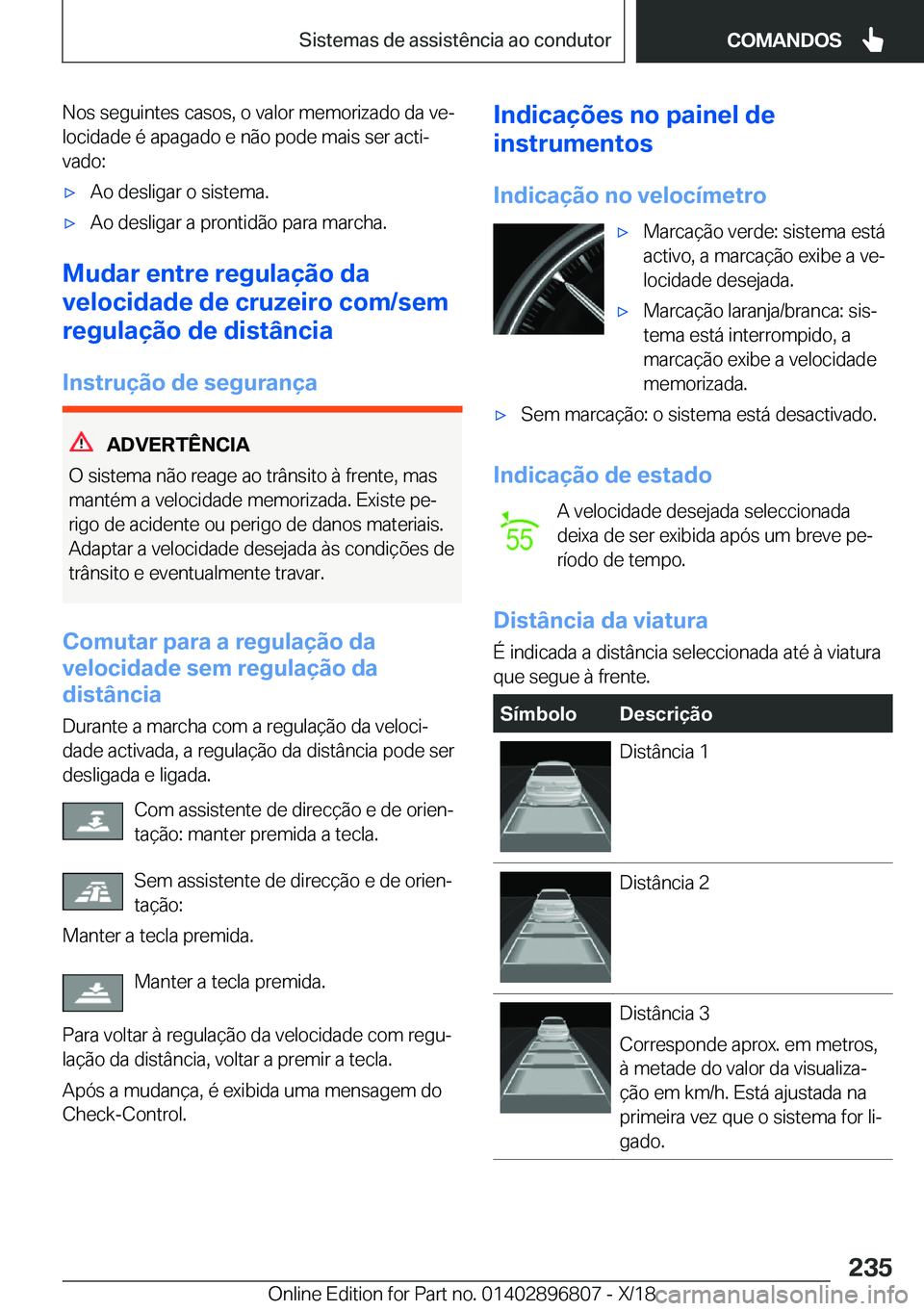BMW 7 SERIES 2019  Manual do condutor (in Portuguese) �N�o�s��s�e�g�u�i�n�t�e�s��c�a�s�o�s�,��o��v�a�l�o�r��m�e�m�o�r�i�z�a�d�o��d�a��v�eª
�l�o�c�i�d�a�d�e��é��a�p�a�g�a�d�o��e��n�ã�o��p�o�d�e��m�a�i�s��s�e�r��a�c�t�iª
�v�a�d�o�:'