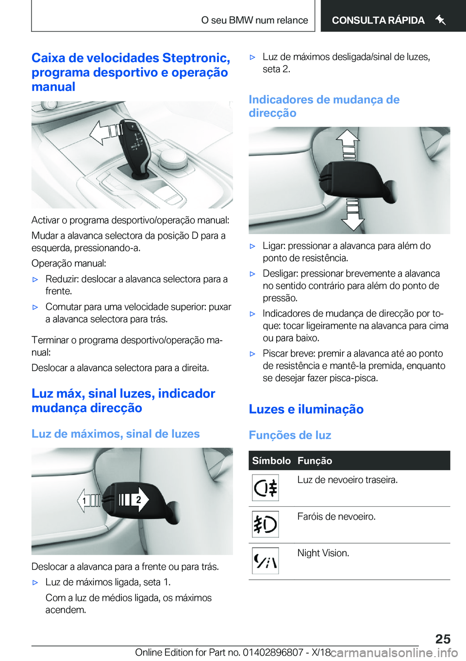 BMW 7 SERIES 2019  Manual do condutor (in Portuguese) �C�a�i�x�a��d�e��v�e�l�o�c�i�d�a�d�e�s��S�t�e�p�t�r�o�n�i�c�,
�p�r�o�g�r�a�m�a��d�e�s�p�o�r�t�i�v�o��e��o�p�e�r�a�