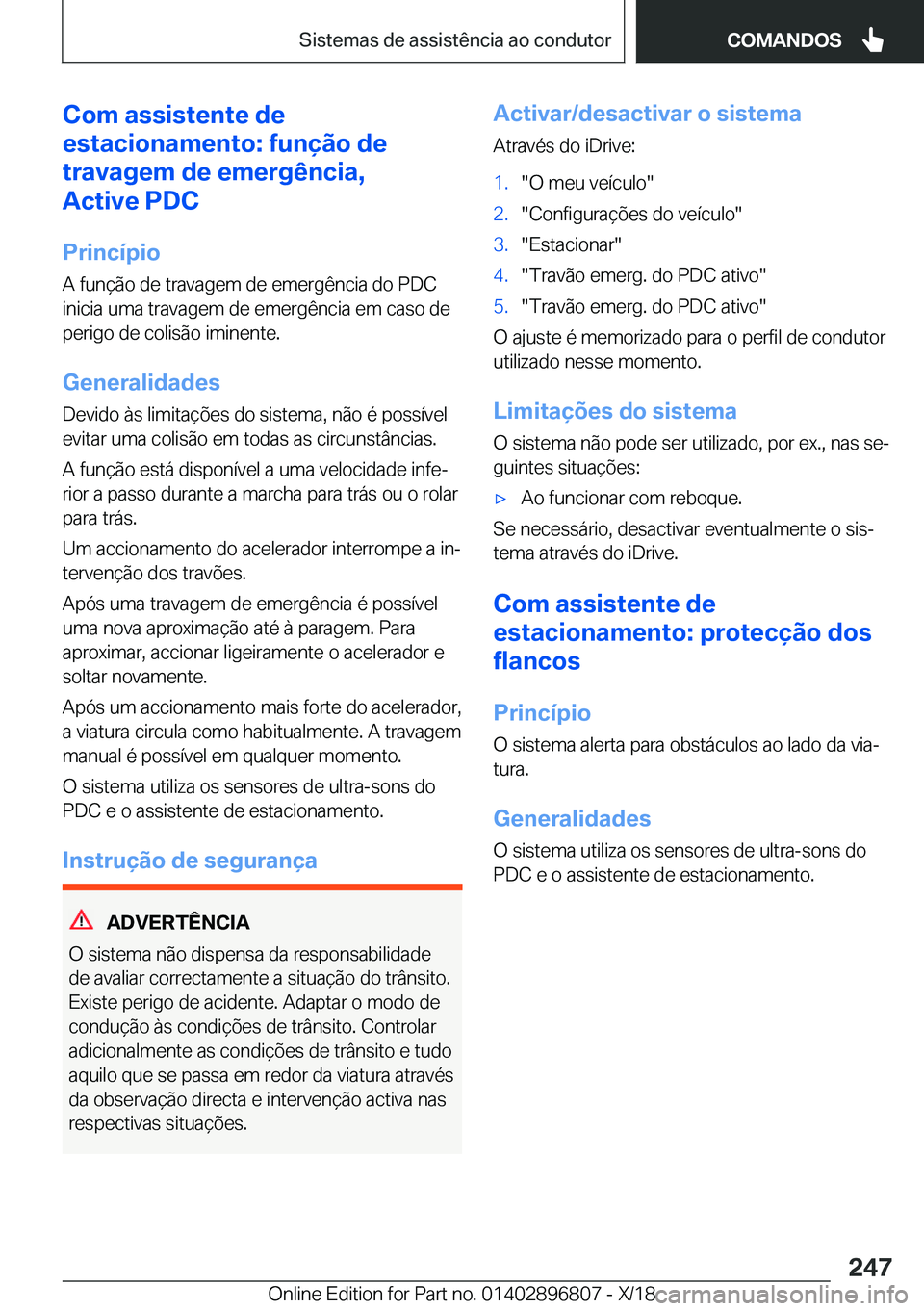 BMW 7 SERIES 2019  Manual do condutor (in Portuguese) �C�o�m��a�s�s�i�s�t�e�n�t�e��d�e
�e�s�t�a�c�i�o�n�a�m�e�n�t�o�:��f�u�n�