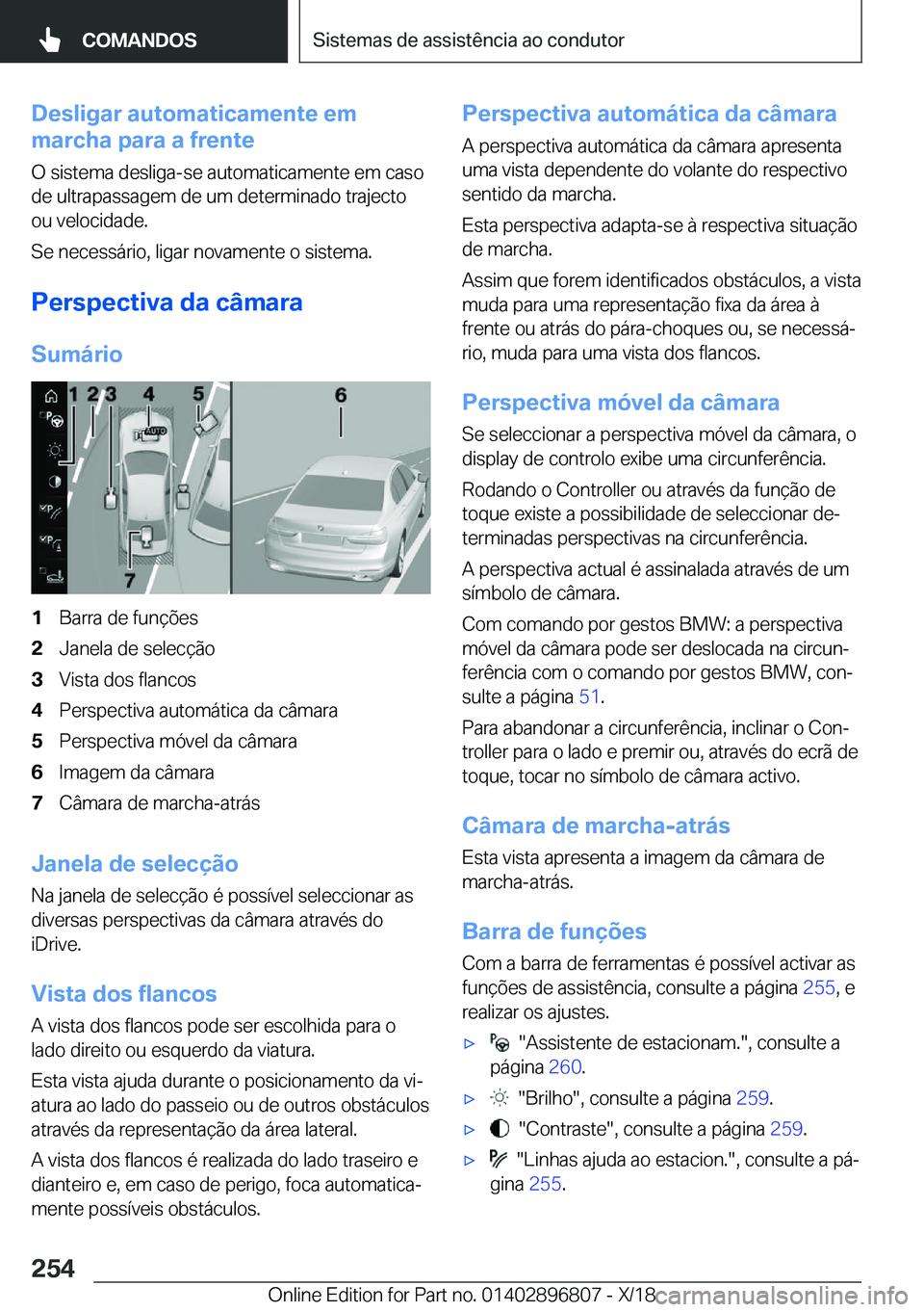 BMW 7 SERIES 2019  Manual do condutor (in Portuguese) �D�e�s�l�i�g�a�r��a�u�t�o�m�a�t�i�c�a�m�e�n�t�e��e�m
�m�a�r�c�h�a��p�a�r�a��a��f�r�e�n�t�e
�O��s�i�s�t�e�m�a��d�e�s�l�i�g�a�-�s�e��a�u�t�o�m�a�t�i�c�a�m�e�n�t�e��e�m��c�a�s�o
�d�e��u�l�t�r�
