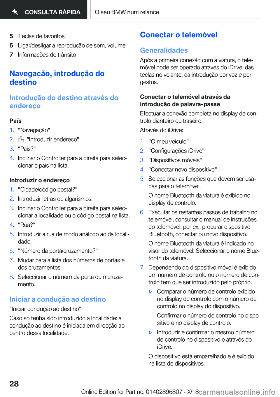 BMW 7 SERIES 2019  Manual do condutor (in Portuguese) �5�T�e�c�l�a�s��d�e��f�a�v�o�r�i�t�o�s�6�L�i�g�a�r�/�d�e�s�l�i�g�a�r��a��r�e�p�r�o�d�u�