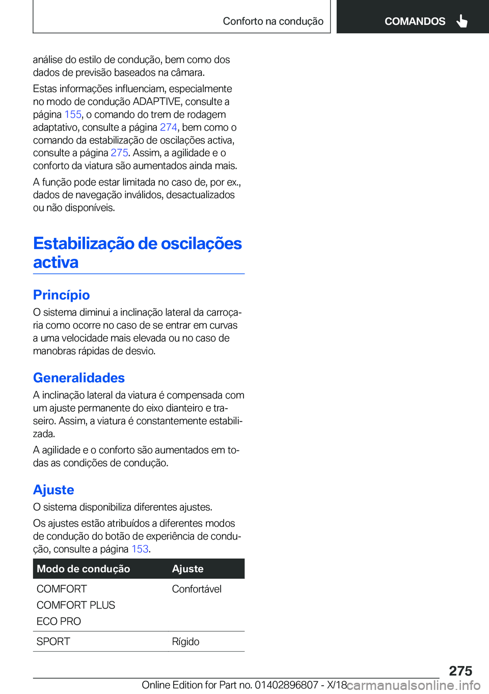 BMW 7 SERIES 2019  Manual do condutor (in Portuguese) �a�n�á�l�i�s�e��d�o��e�s�t�i�l�o��d�e��c�o�n�d�u�