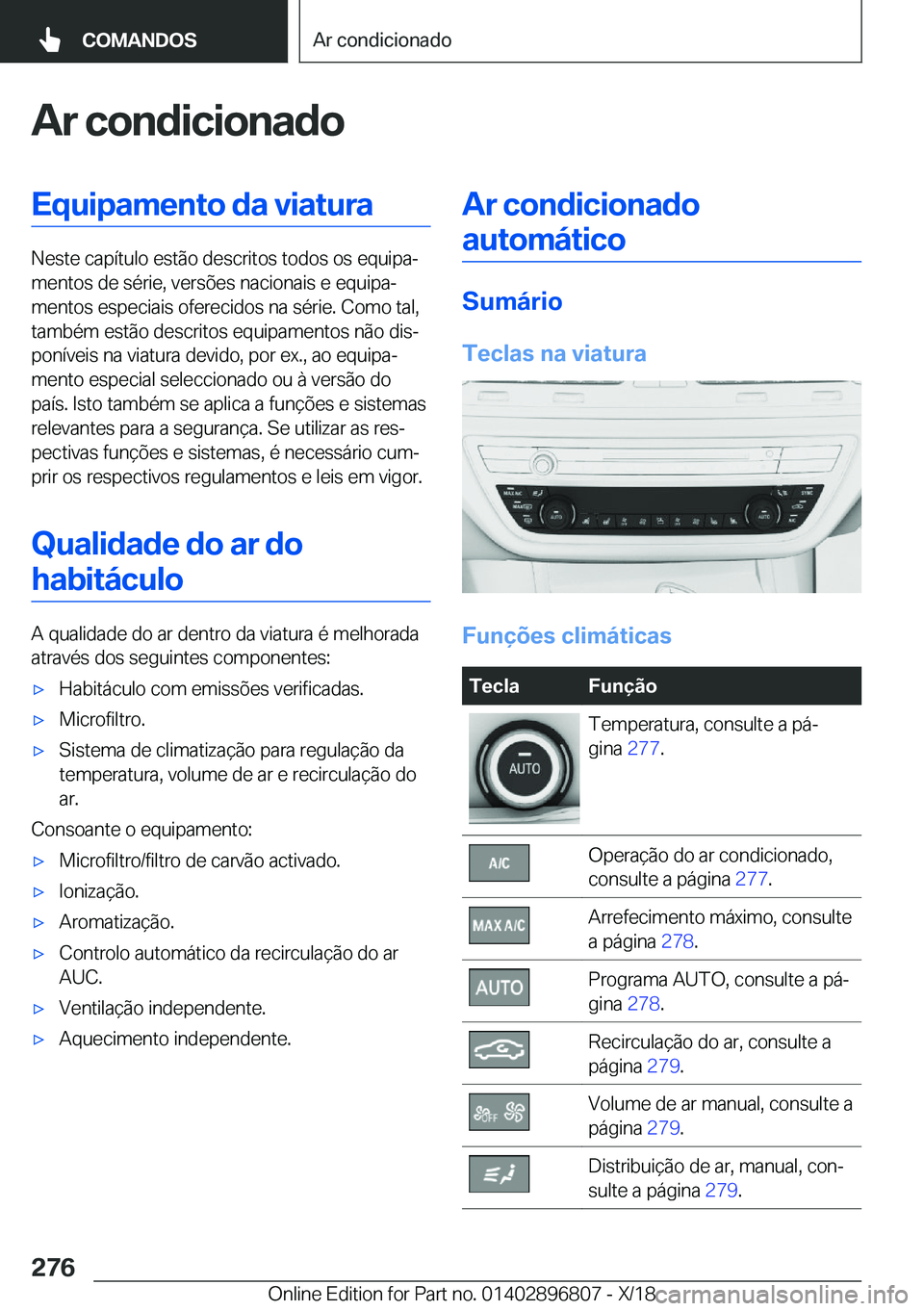 BMW 7 SERIES 2019  Manual do condutor (in Portuguese) �A�r��c�o�n�d�i�c�i�o�n�a�d�o�E�q�u�i�p�a�m�e�n�t�o��d�a��v�i�a�t�u�r�a
�N�e�s�t�e��c�a�p�