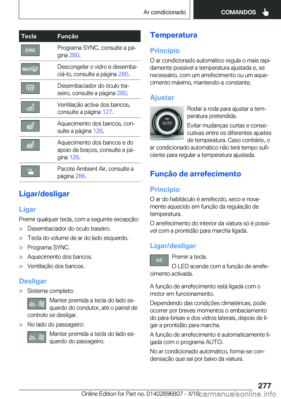 BMW 7 SERIES 2019  Manual do condutor (in Portuguese) �T�e�c�l�a�F�u�n�