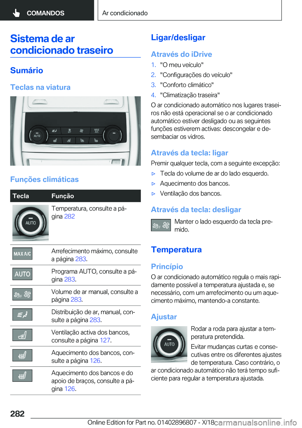 BMW 7 SERIES 2019  Manual do condutor (in Portuguese) �S�i�s�t�e�m�a��d�e��a�r�c�o�n�d�i�c�i�o�n�a�d�o��t�r�a�s�e�i�r�o
�S�u�m�á�r�i�o
�T�e�c�l�a�s��n�a��v�i�a�t�u�r�a
�F�u�n�