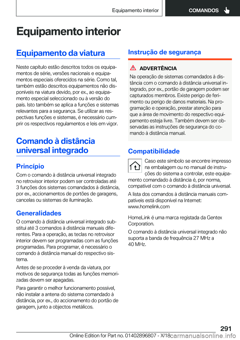 BMW 7 SERIES 2019  Manual do condutor (in Portuguese) �E�q�u�i�p�a�m�e�n�t�o��i�n�t�e�r�i�o�r�E�q�u�i�p�a�m�e�n�t�o��d�a��v�i�a�t�u�r�a
�N�e�s�t�e��c�a�p�
