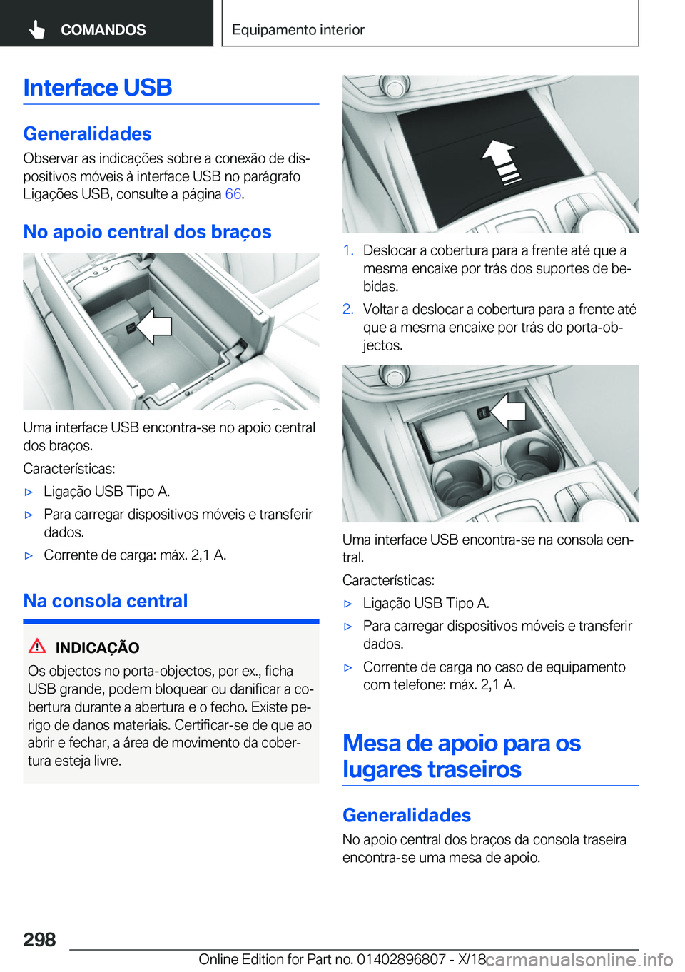 BMW 7 SERIES 2019  Manual do condutor (in Portuguese) �I�n�t�e�r�f�a�c�e��U�S�B
�G�e�n�e�r�a�l�i�d�a�d�e�s
�O�b�s�e�r�v�a�r��a�s��i�n�d�i�c�a�